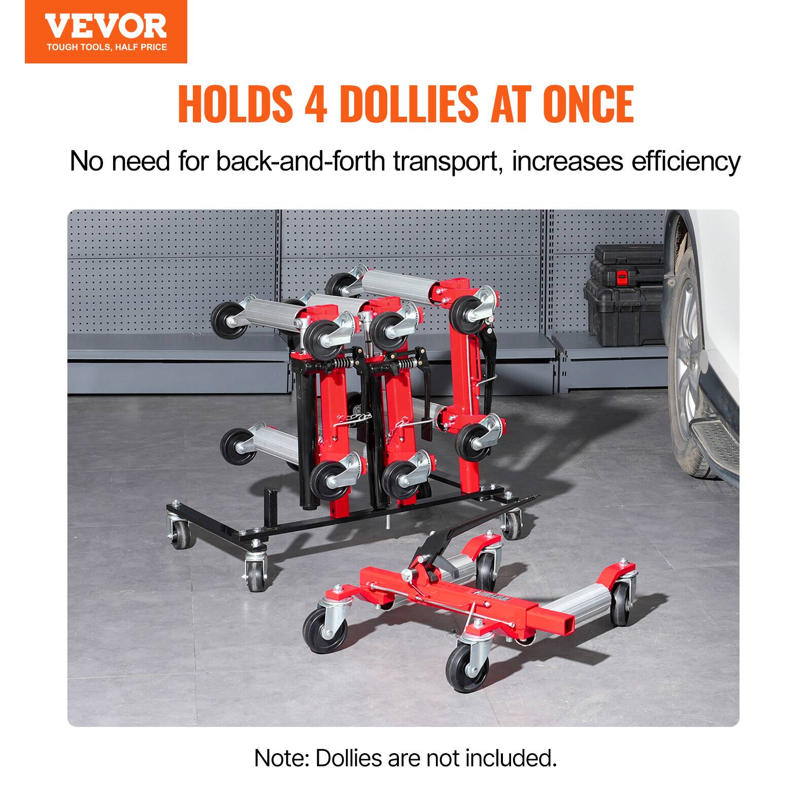 VEVOR  
TOUGH TOOLS, HALF PRICE  

HOLDS 4 DOLLIES AT ONCE  
No need for back-and-forth transport, increases efficiency  

Note: Dollies are not included.