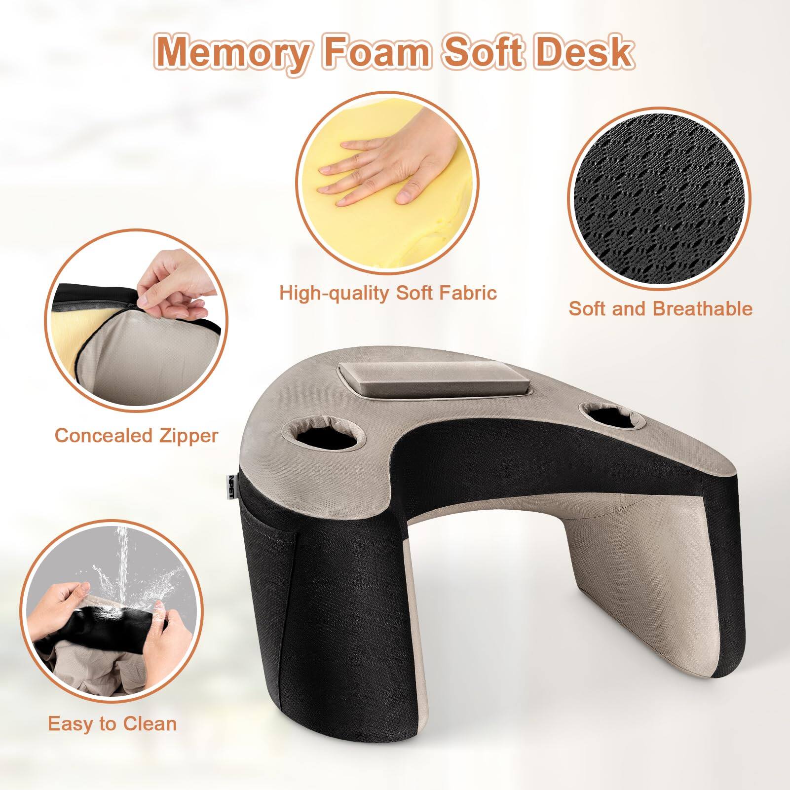 Memory Foam Soft Desk

- High-quality Soft Fabric
- Soft and Breathable
- Concealed Zipper
- Easy to Clean
