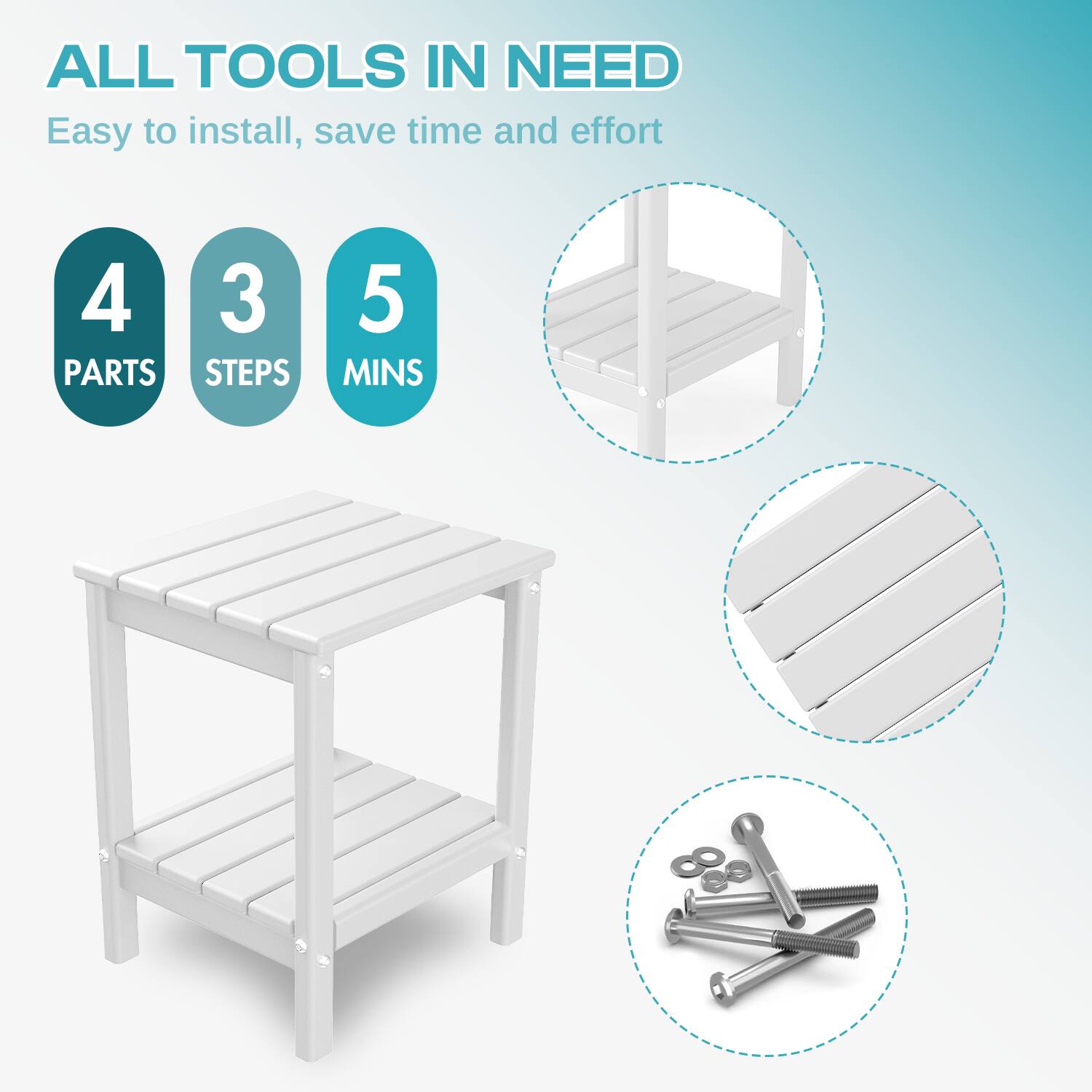 ALL TOOLS IN NEED  
Easy to install, save time and effort  

4 PARTS  
3 STEPS  
5 MINS