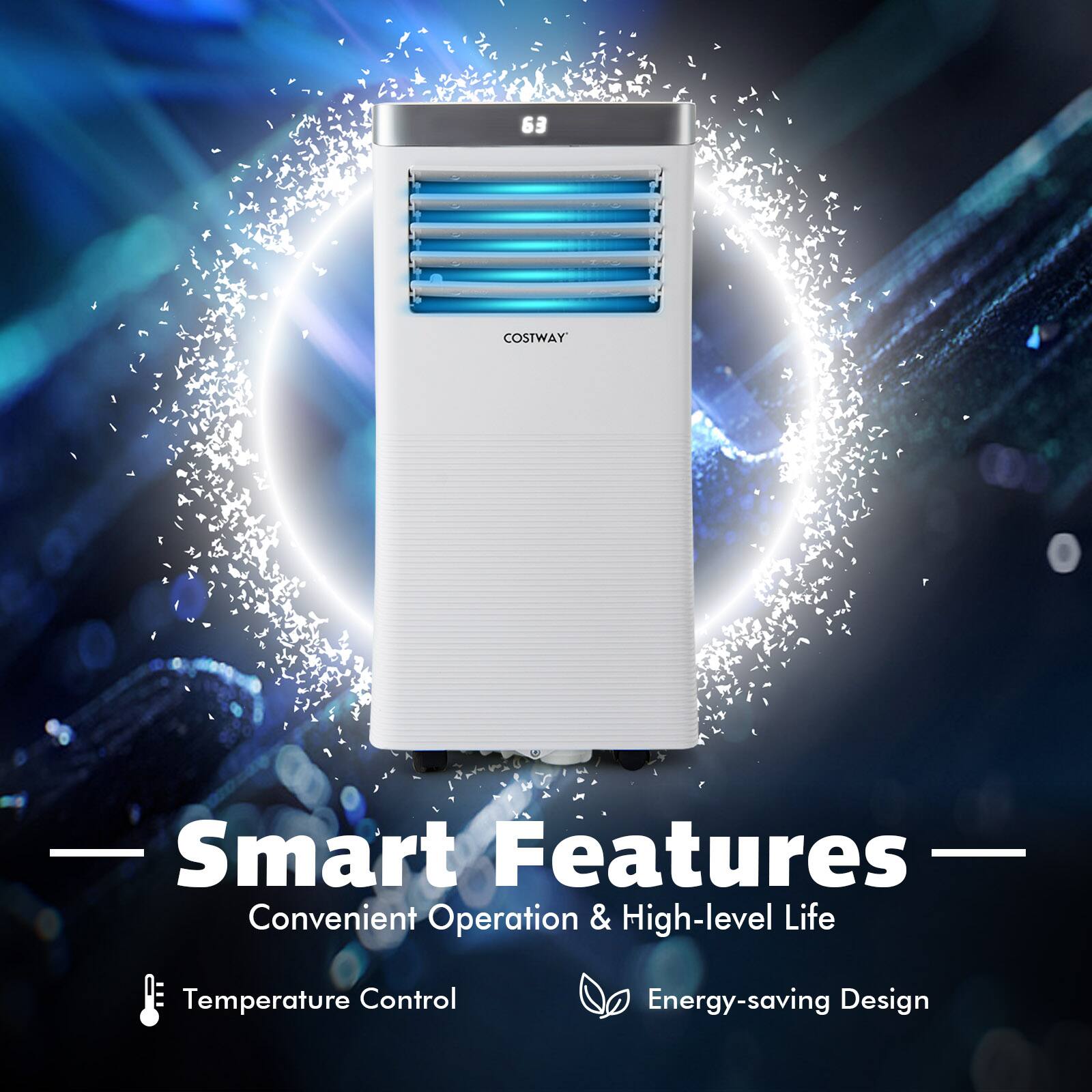 63  
COSTWAY  
- Smart Features  
Convenient Operation & High-level Life  
Temperature Control  
Energy-saving Design