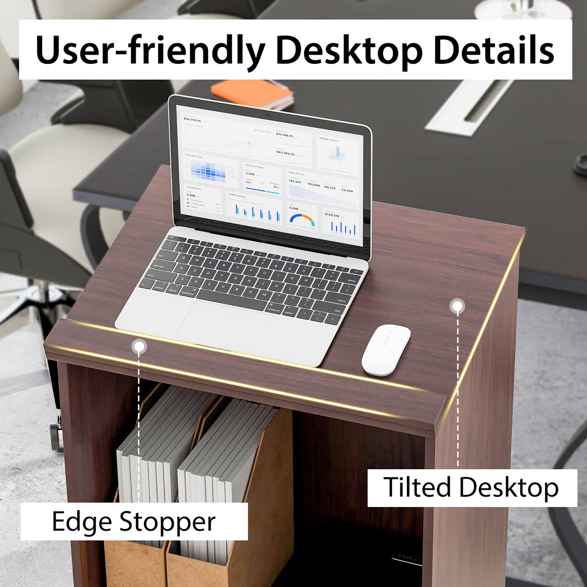 User-friendly Desktop Details

Edge Stopper

Tilted Desktop