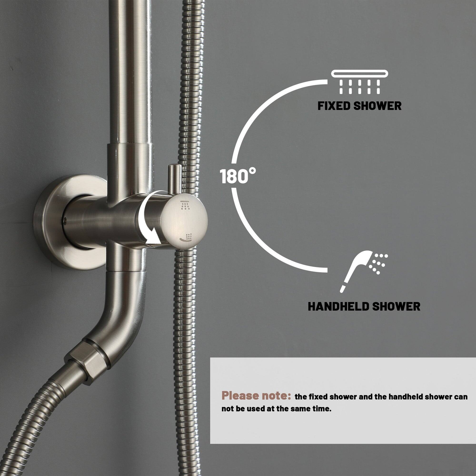 FIXED SHOWER 180° HANDHELD SHOWER

Please note: the fixed shower and the handheld shower can not be used at the same time.
