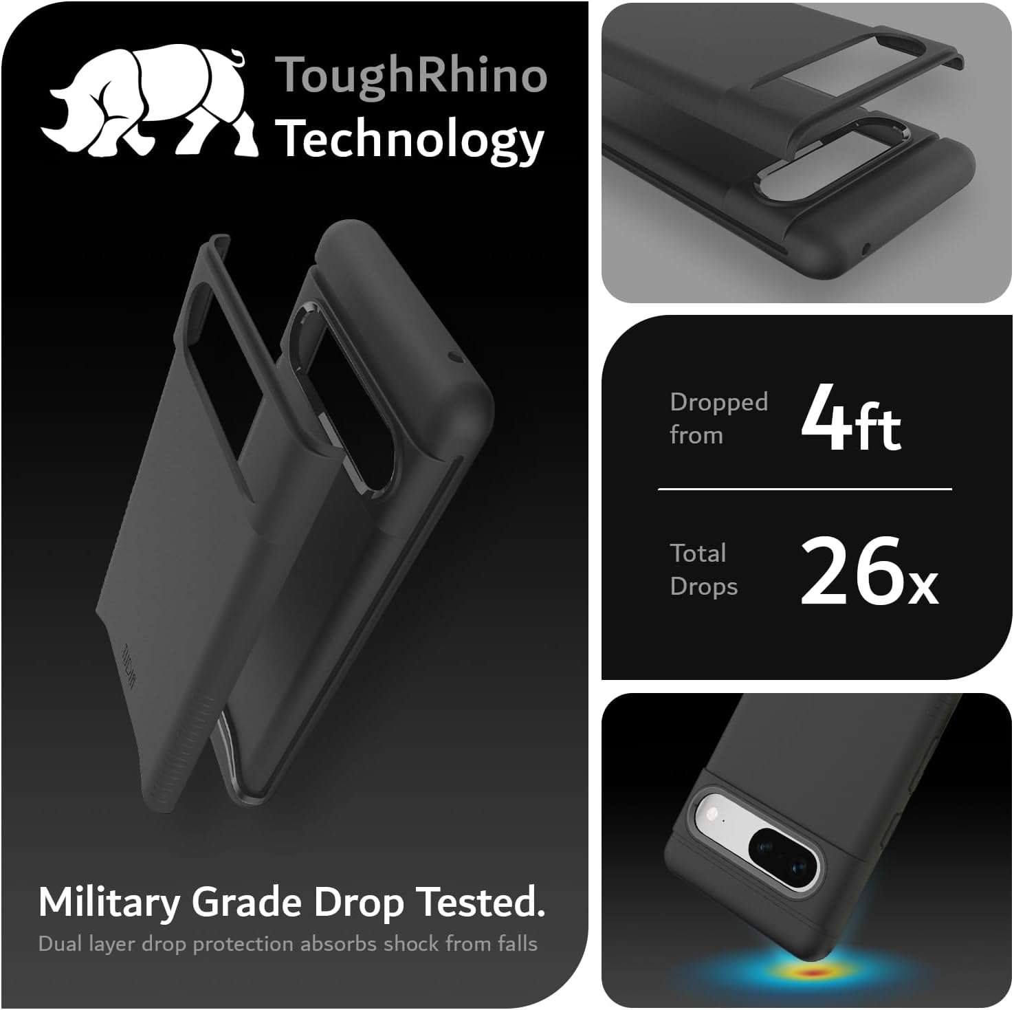 ToughRhino Technology

Military Grade Drop Tested.
Dual layer drop protection absorbs shock from falls.

Dropped from 4ft
Total Drops 26x