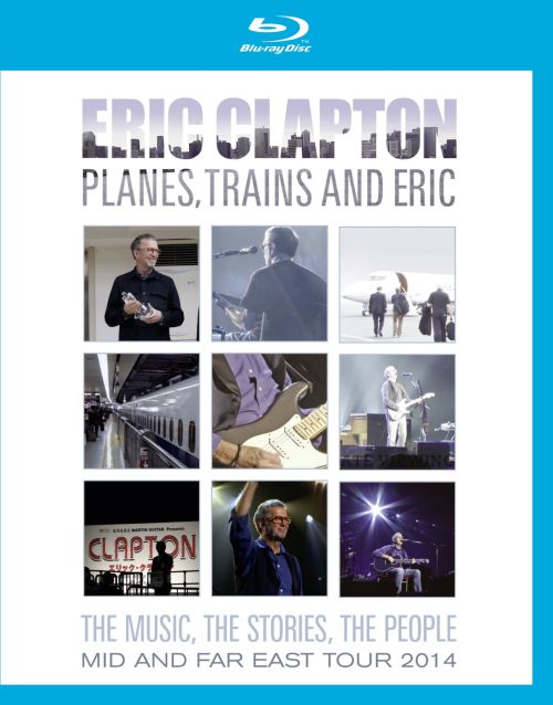  Planes, Trains and Eric: The Music, The Stories, The People – Mid and Far East Tour 2014 [Blu-Ray Disc]