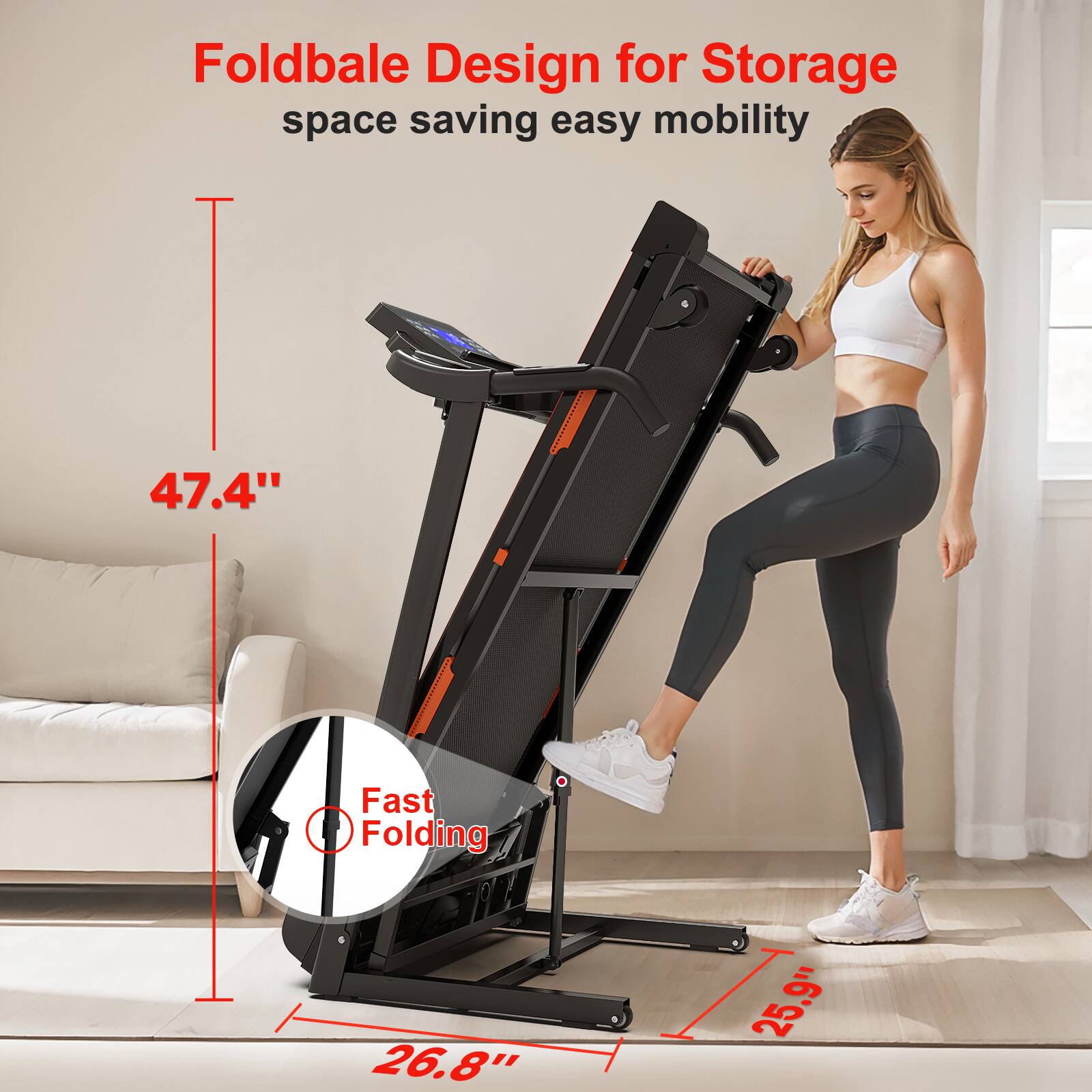 Foldable Design for Storage  
space saving easy mobility  

47.4"  
26.8"  
25.9"
