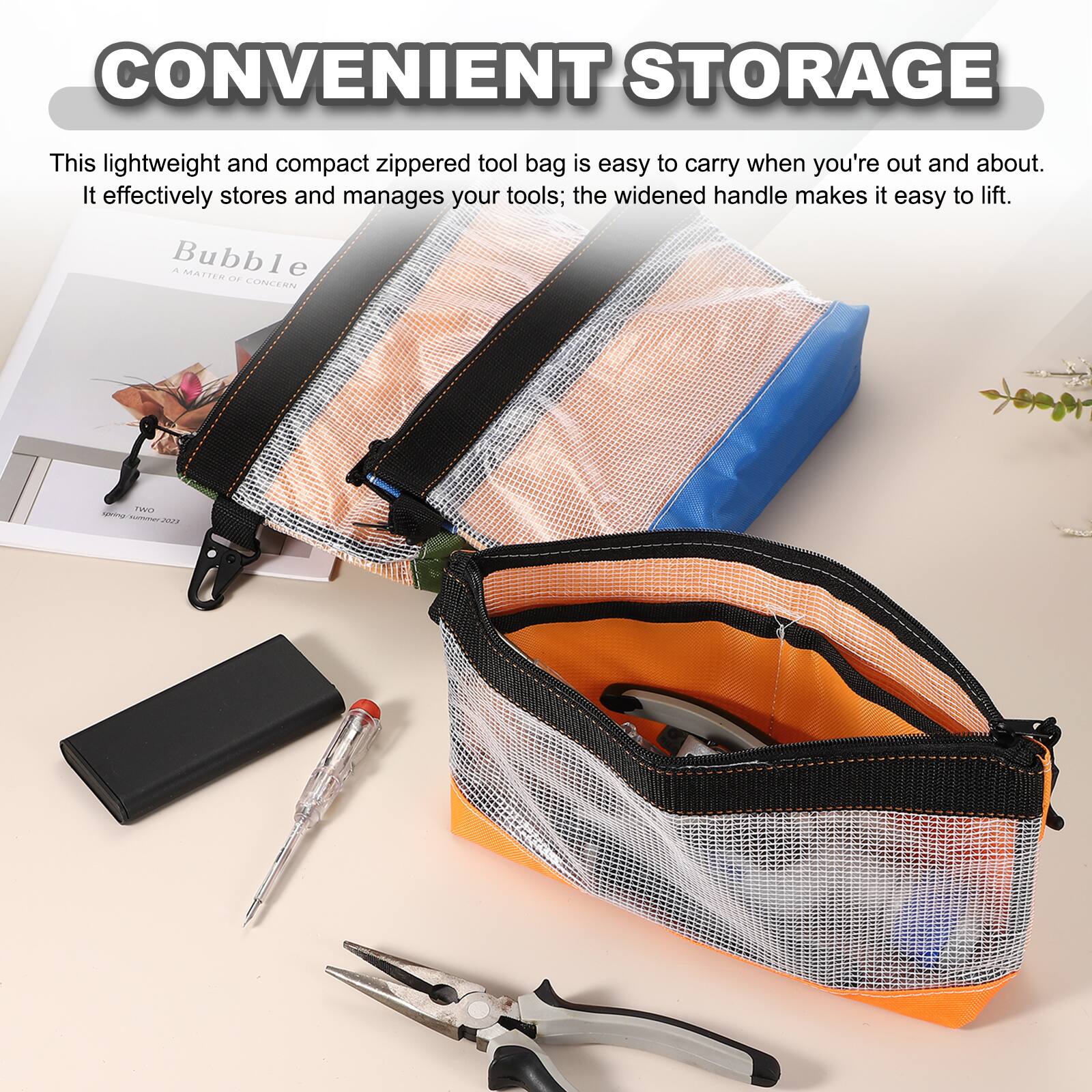 CONVENIENT STORAGE

This lightweight and compact zippered tool bag is easy to carry when you're out and about. It effectively stores and manages your tools; the widened handle makes it easy to lift.