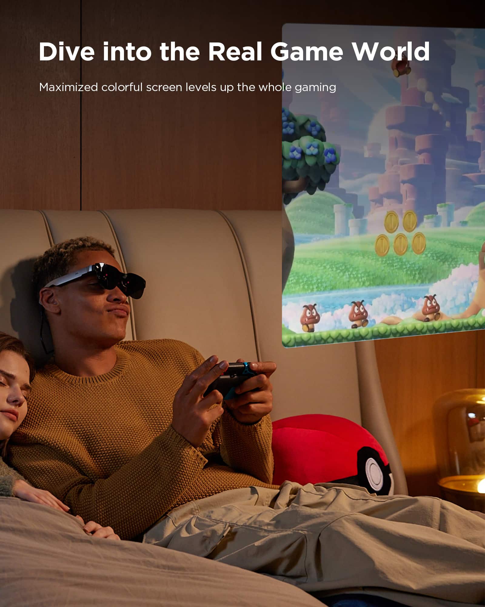 Dive into the Real Game World: Maximized colorful screen levels up the whole gaming experience.