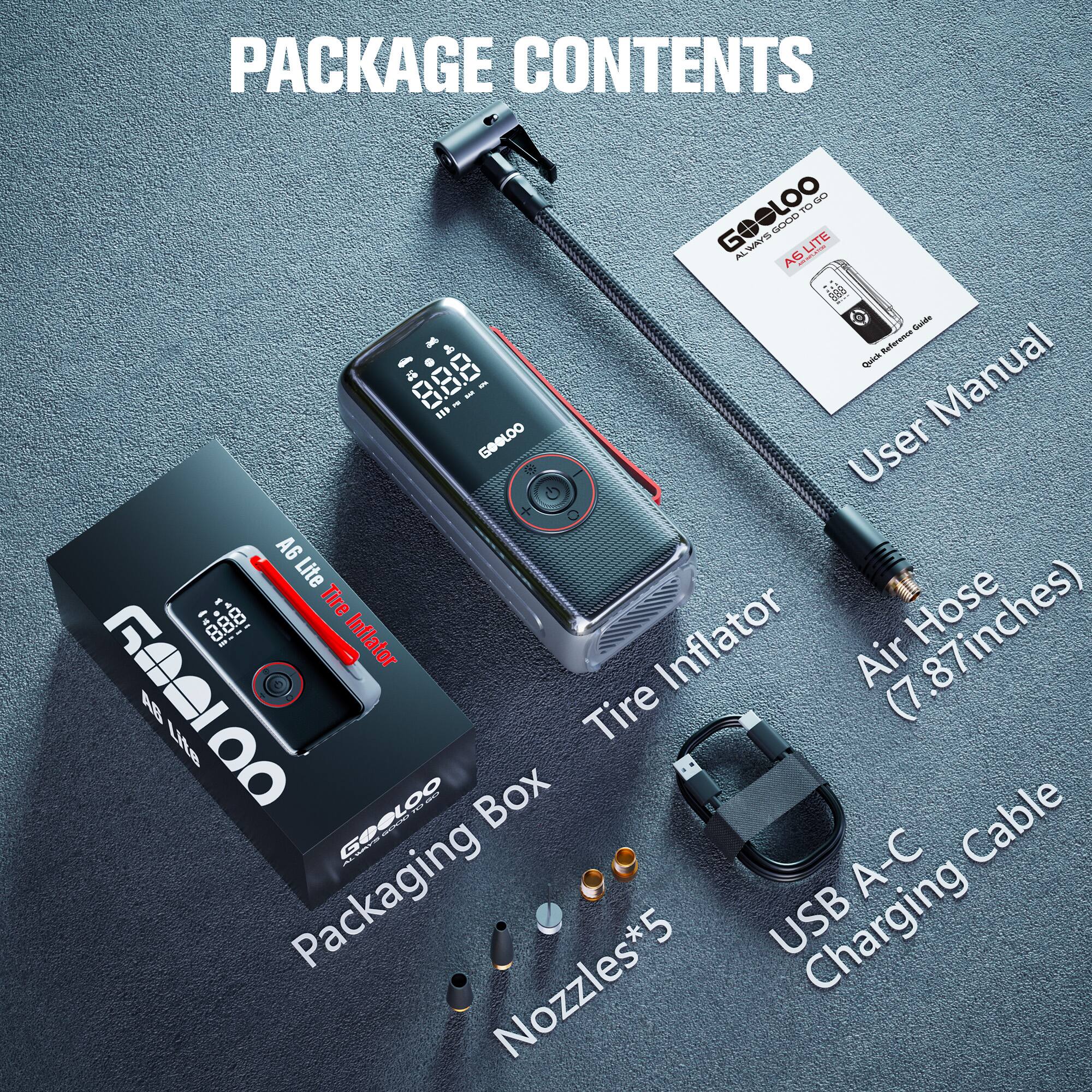PACKAGE CONTENTS

- GOLOO AS LITE Tire Inflator
- GOLOO User Manual
- Packaging Box
- Air Hose (7.87 inches)
- USB A-C Charging Cable
- Nozzles*5