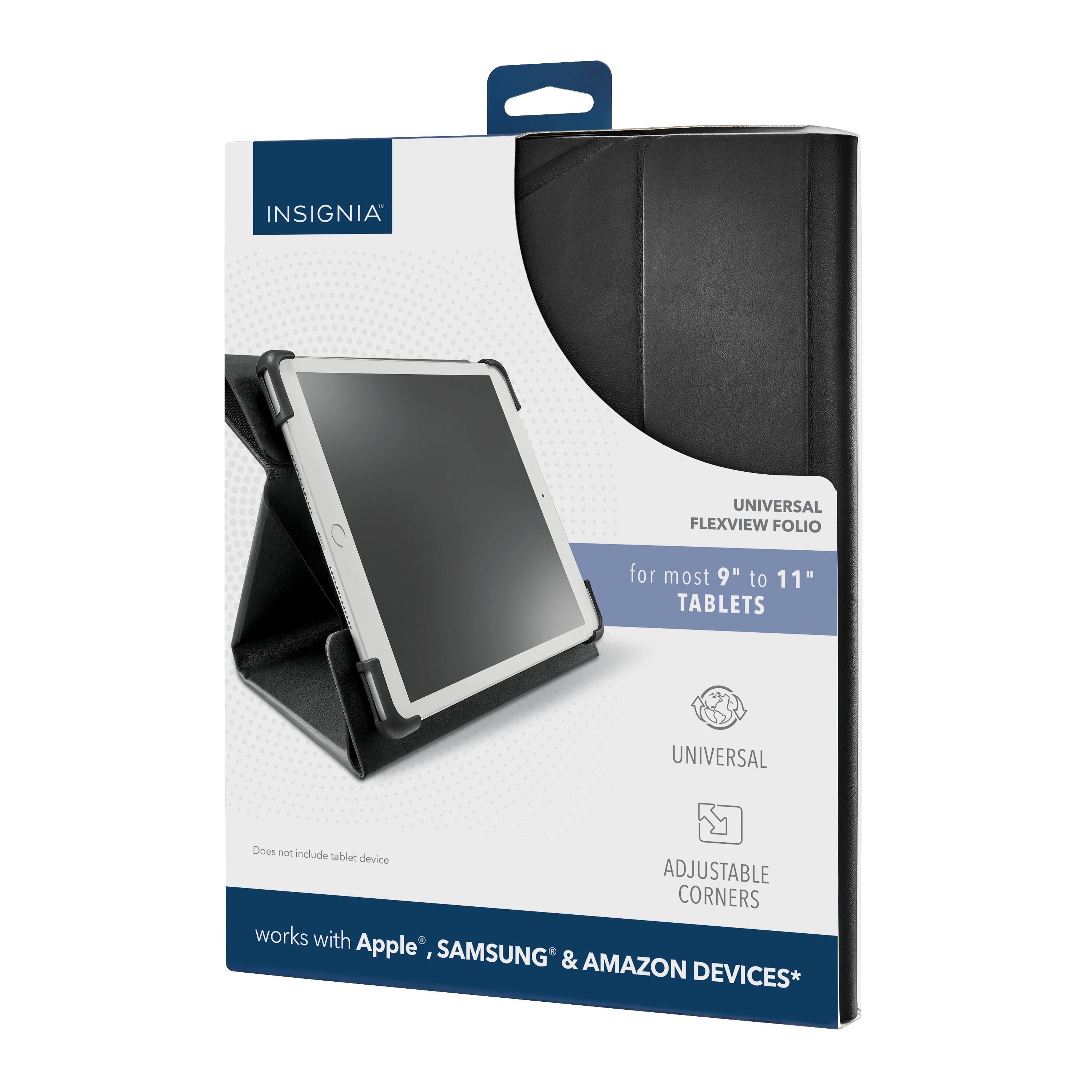 INSIGNIA UNIVERSAL FLEXVIEW FOLIO for most 9" to 11" TABLETS  
UNIVERSAL  
ADJUSTABLE CORNERS  
works with Apple®, SAMSUNG® & AMAZON DEVICES*  
Does not include tablet device