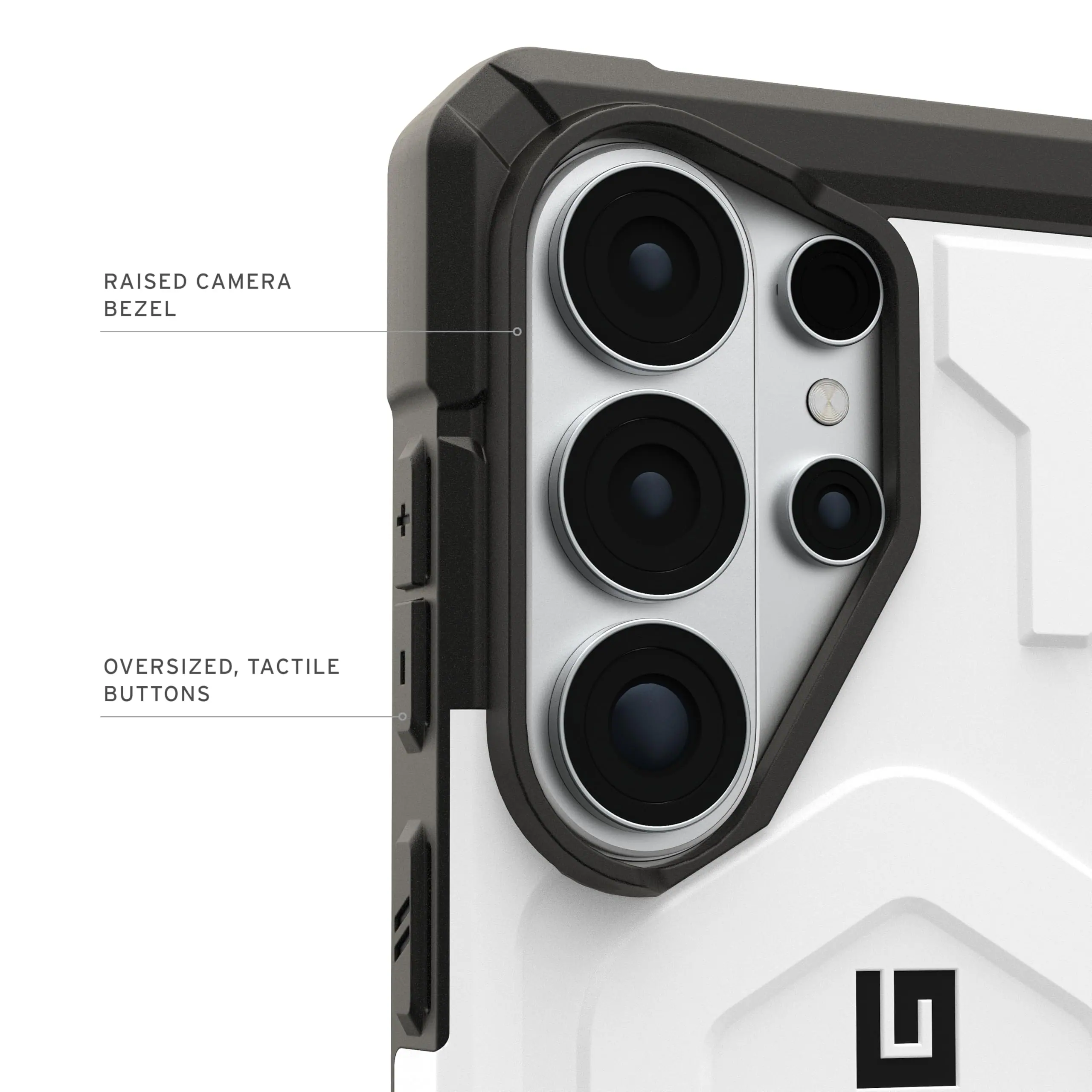 RAISED CAMERA BEZEL  
OVERSIZED, TACTILE BUTTONS