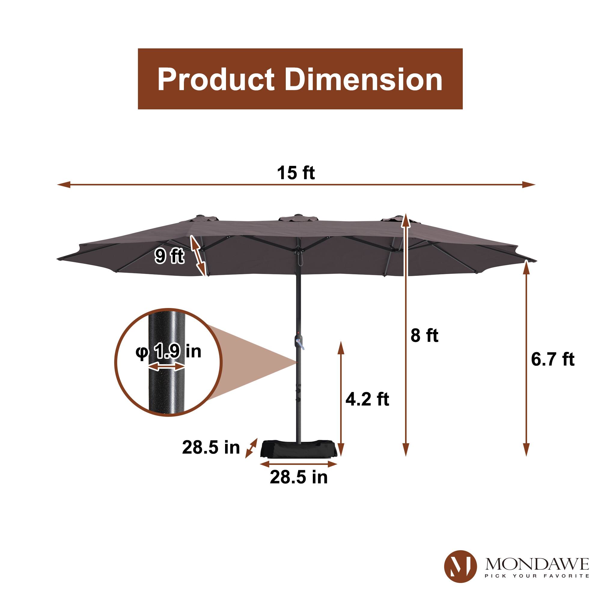 Product Dimension  
15 ft  
9 ft  
1.9 in  
8 ft  
6.7 ft  
4.2 ft  
28.5 in  
28.5 in  

MONDAWE  
PICK YOUR FAVORITE