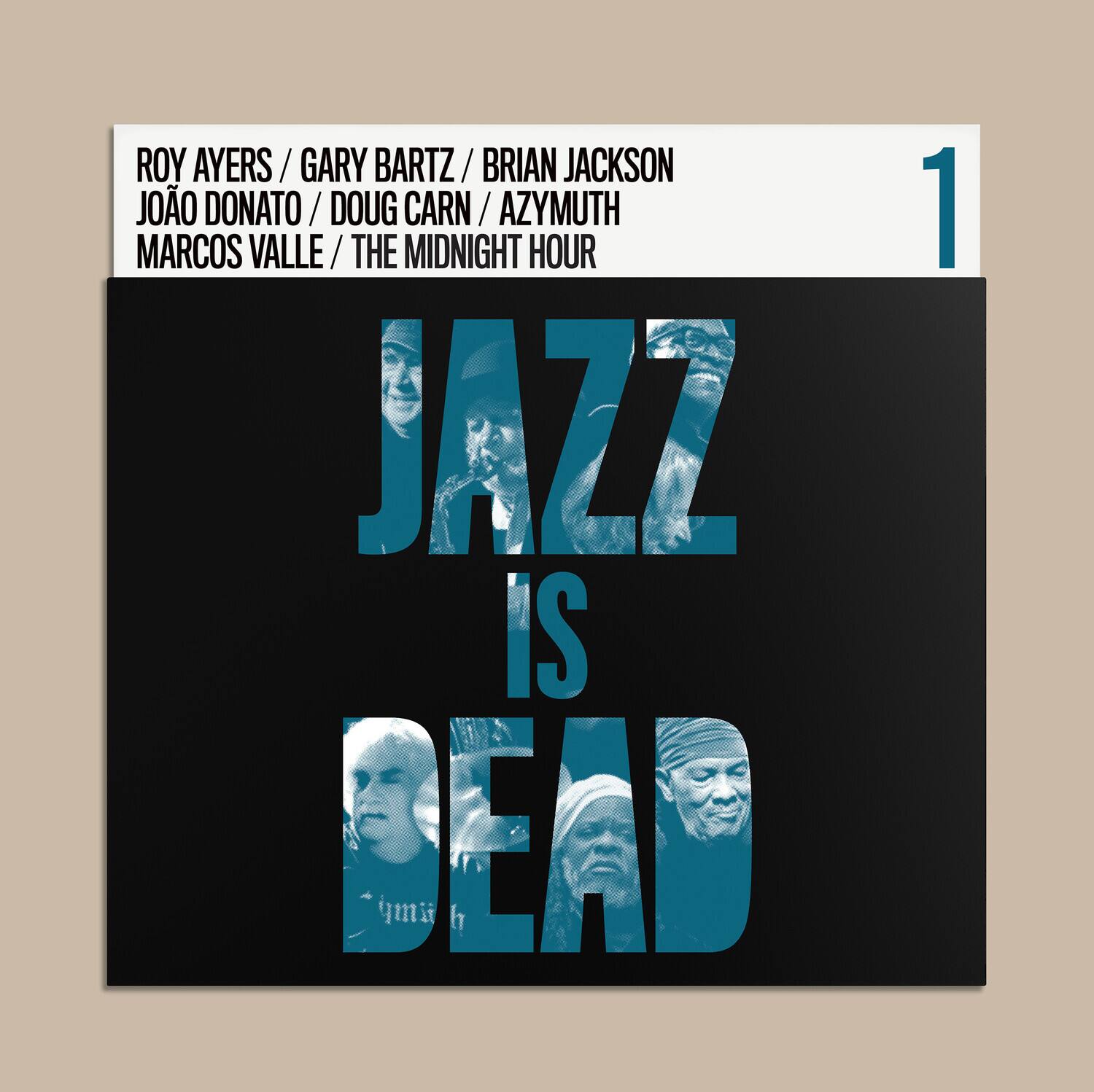 ROY AYERS / GARY BARTZ / BRIAN JACKSON  
JÔÃO DONATO / DOUG CARN / AZYMUTH  
MARCOS VALLE / THE MIDNIGHT HOUR  

JAZZ IS DEAD  

1