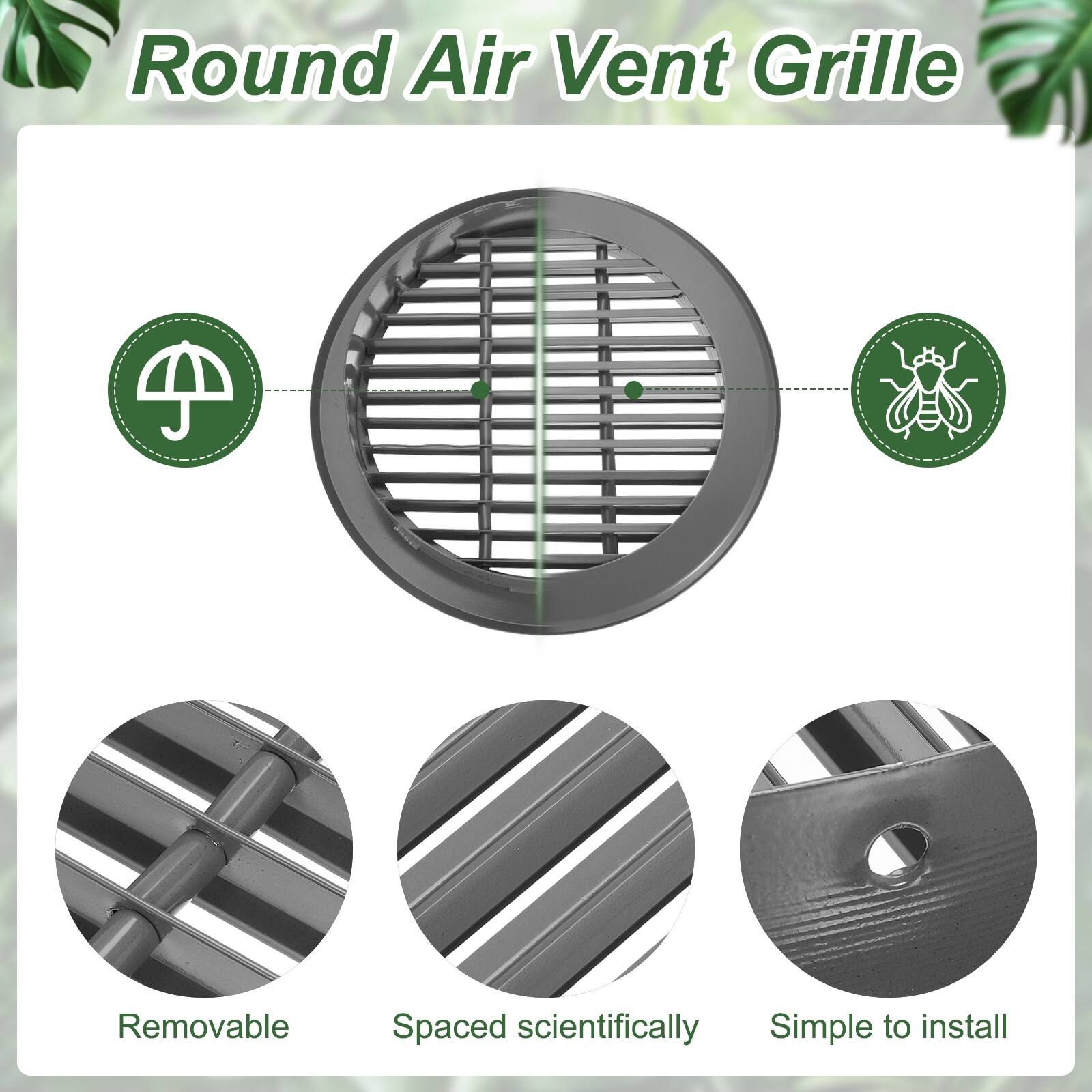 Round Air Vent Grille

- Removable
- Spaced scientifically
- Simple to install