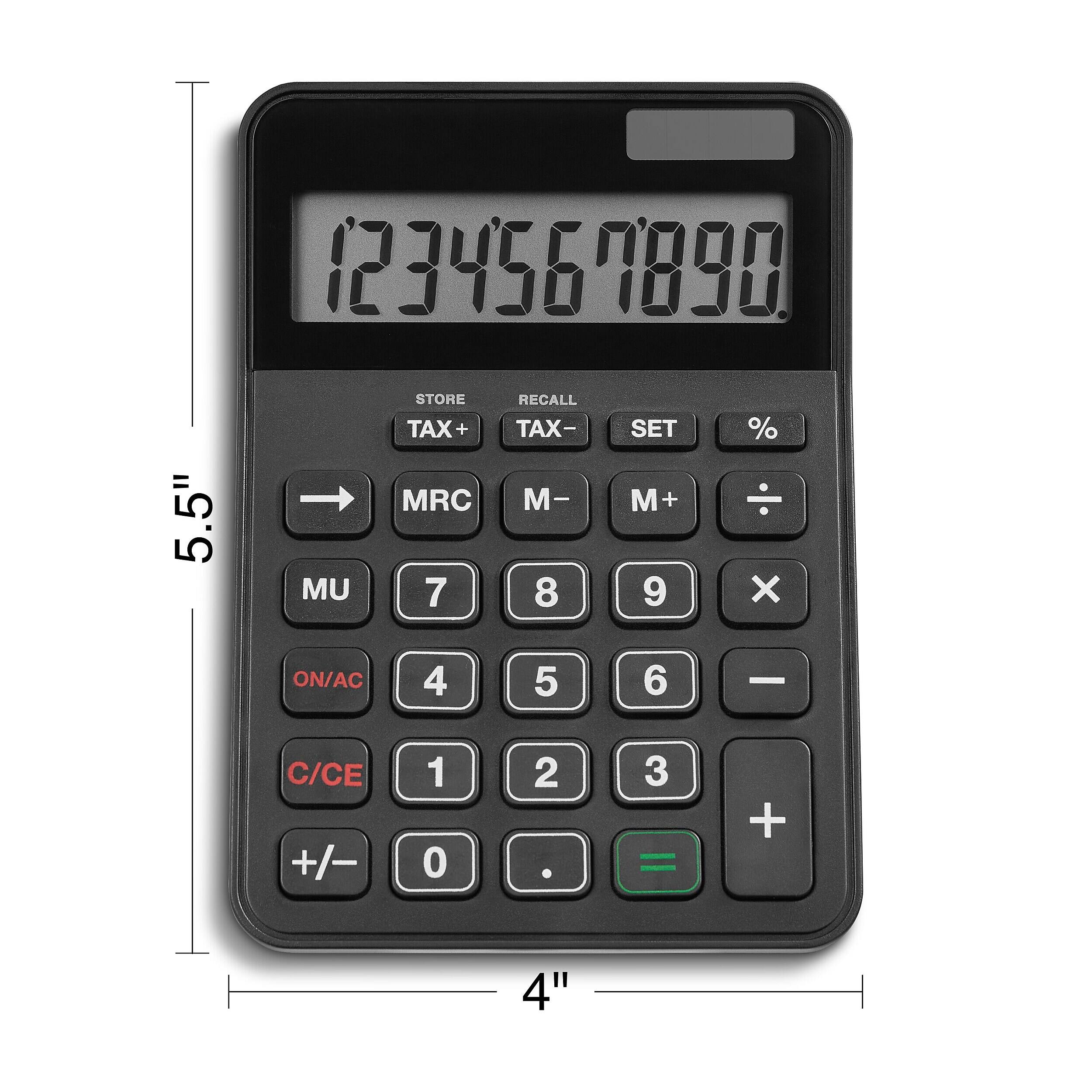 5.5"  
123456 67890 STORE RECALL TAX+ TAX- SET % MRC M- M+ MU 7 8 9 X ON/AC 4 5 6 -  
C/CE +/-  
1 0  
2 .  
3 =  
+  
4"