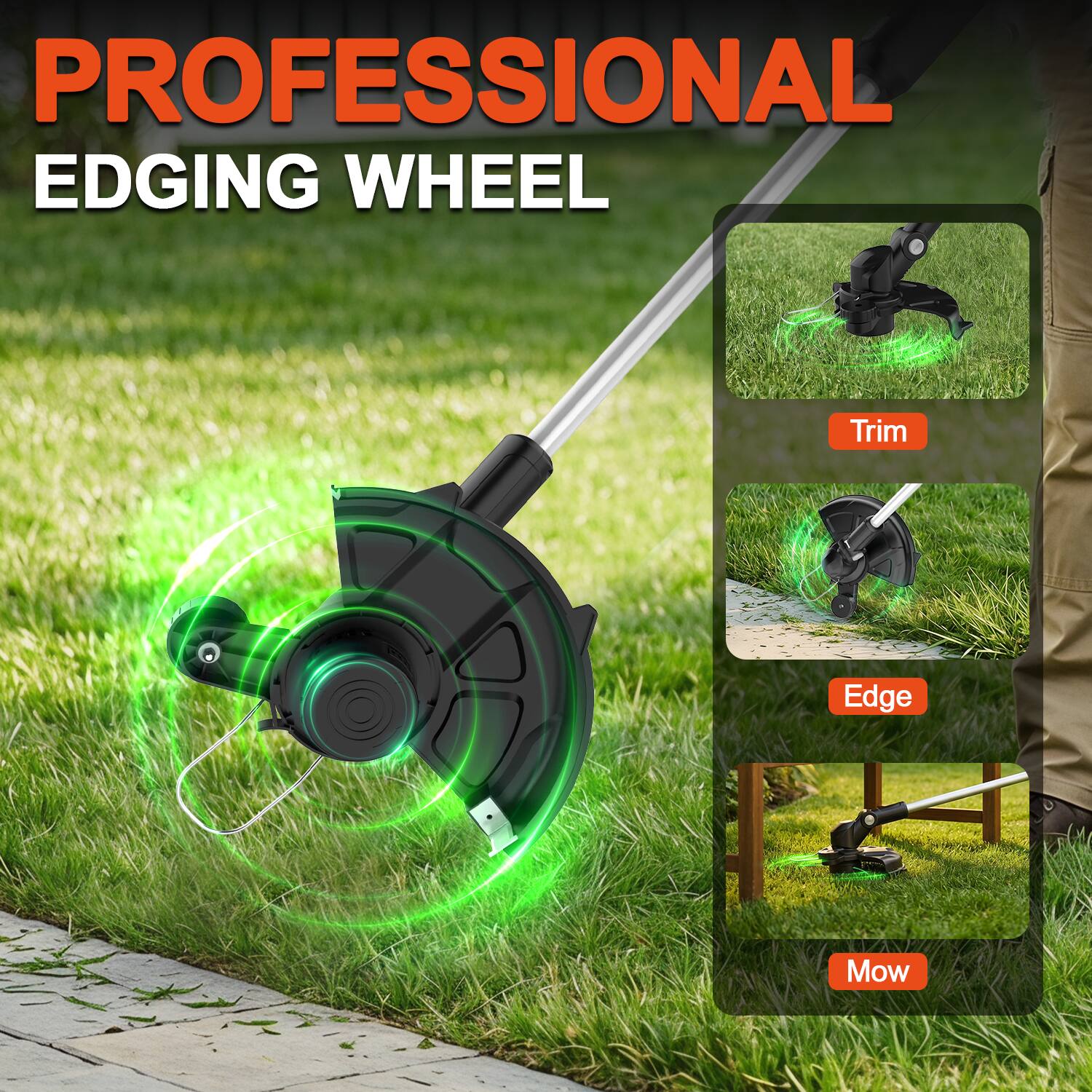 PROFESSIONAL EDGING WHEEL

Trim
Edge
Mow
