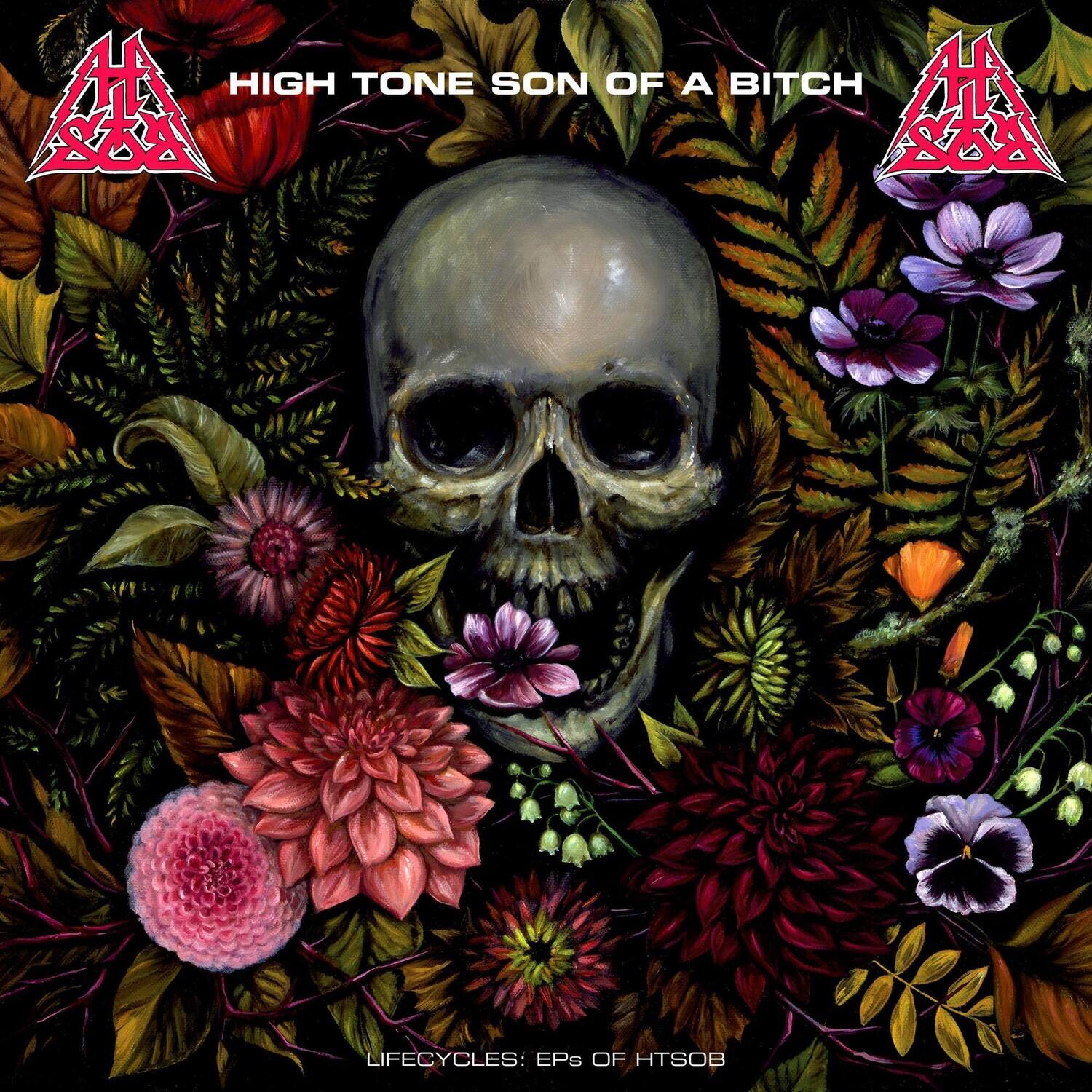HIGH TONE SON OF A BITCH  
LIFECYCLES: EPS OF HTSOB