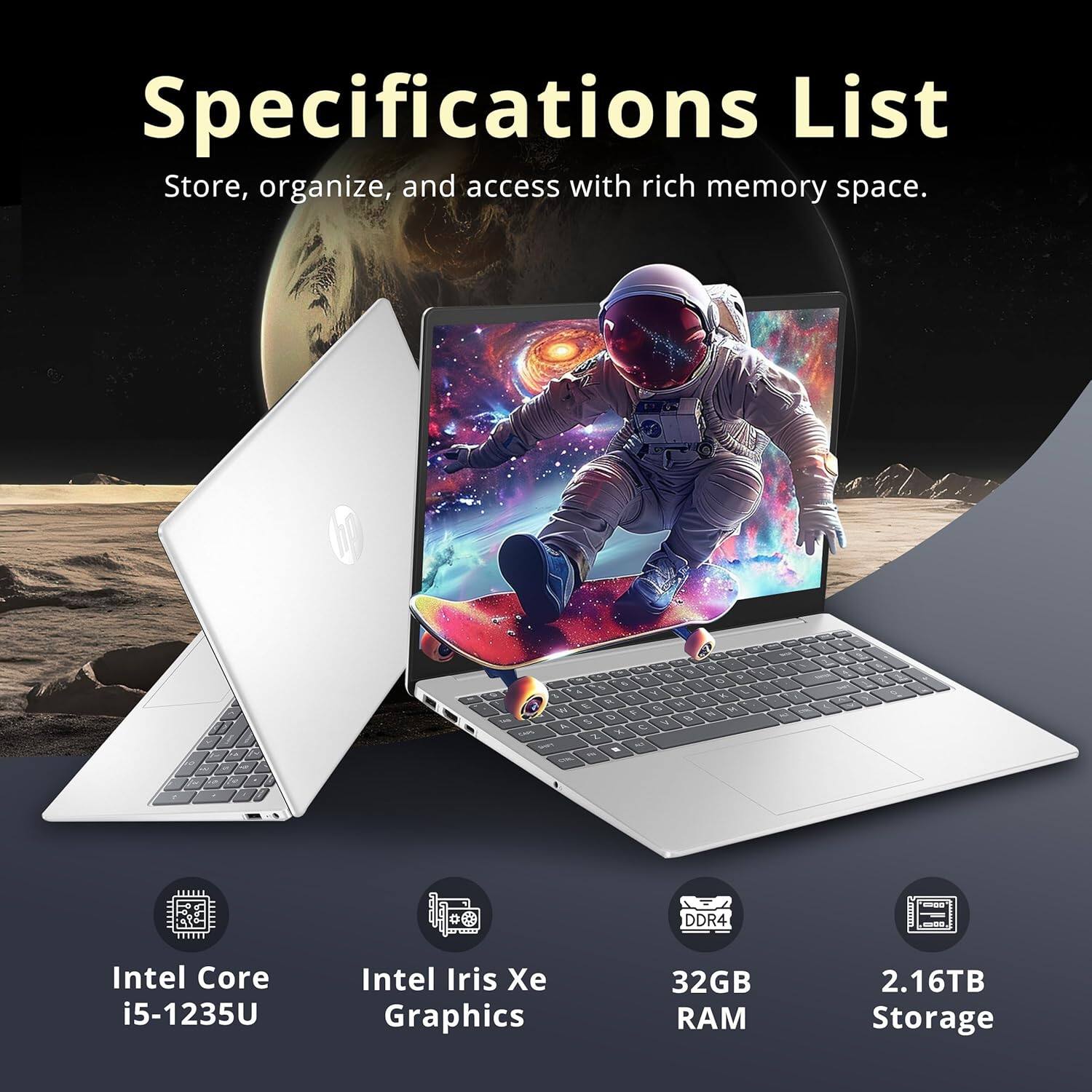 Specifications List - Store, organize, and access with rich memory space. Intel Core i5-1235U - Intel Iris Xe Graphics - 32GB RAM - 2.16TB Storage