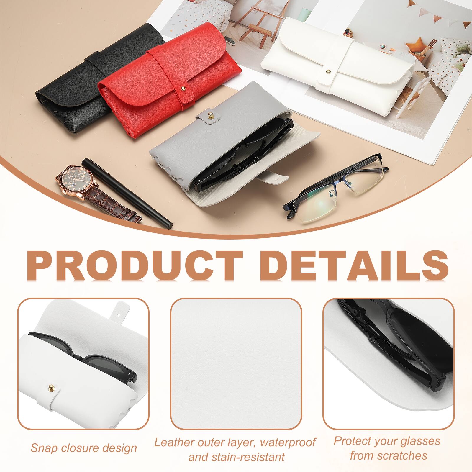 PRODUCT DETAILS

- Leather outer layer, waterproof and stain-resistant
- Snap closure design
- Protect your glasses from scratches