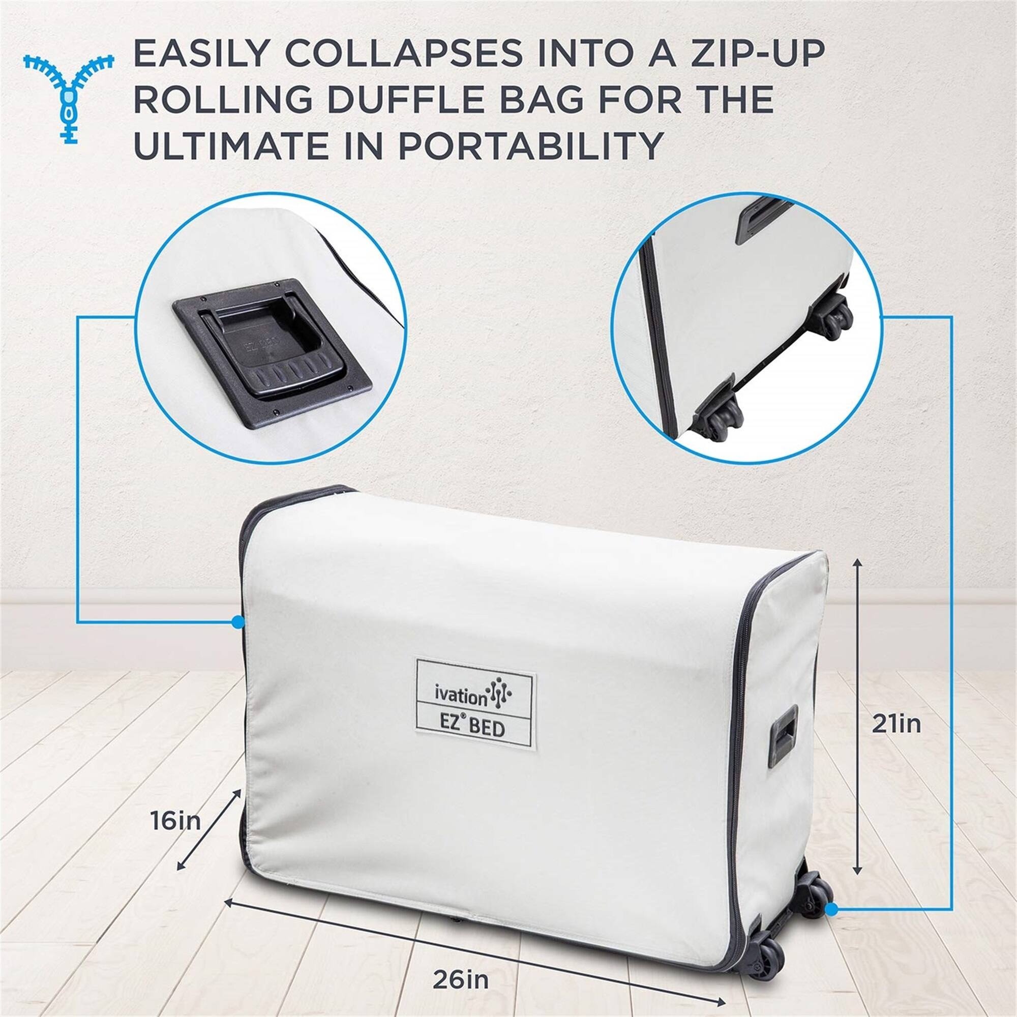 EASILY COLLAPSES INTO A ZIP-UP ROLLING DUFFLE BAG FOR THE ULTIMATE IN PORTABILITY, ivation EZ' BED, 21in, 16in, 26in
