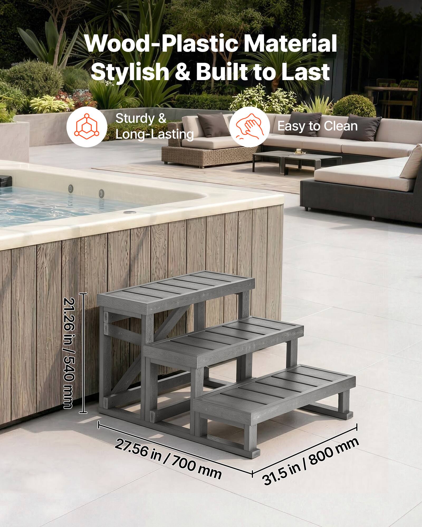 Wood-Plastic Material Stylish & Built to Last  
Sturdy & Long-Lasting  
Easy to Clean  
21.26 in / 540 mm  
27.56 in / 700 mm  
31.5 in / 800 mm