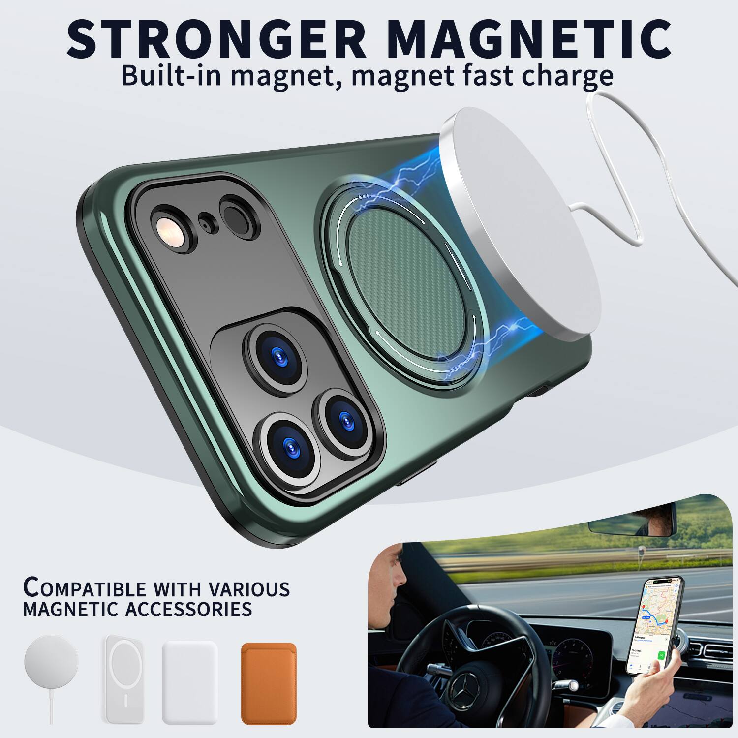 STRONGER MAGNETIC  
Built-in magnet, magnet fast charge  

COMPATIBLE WITH VARIOUS MAGNETIC ACCESSORIES