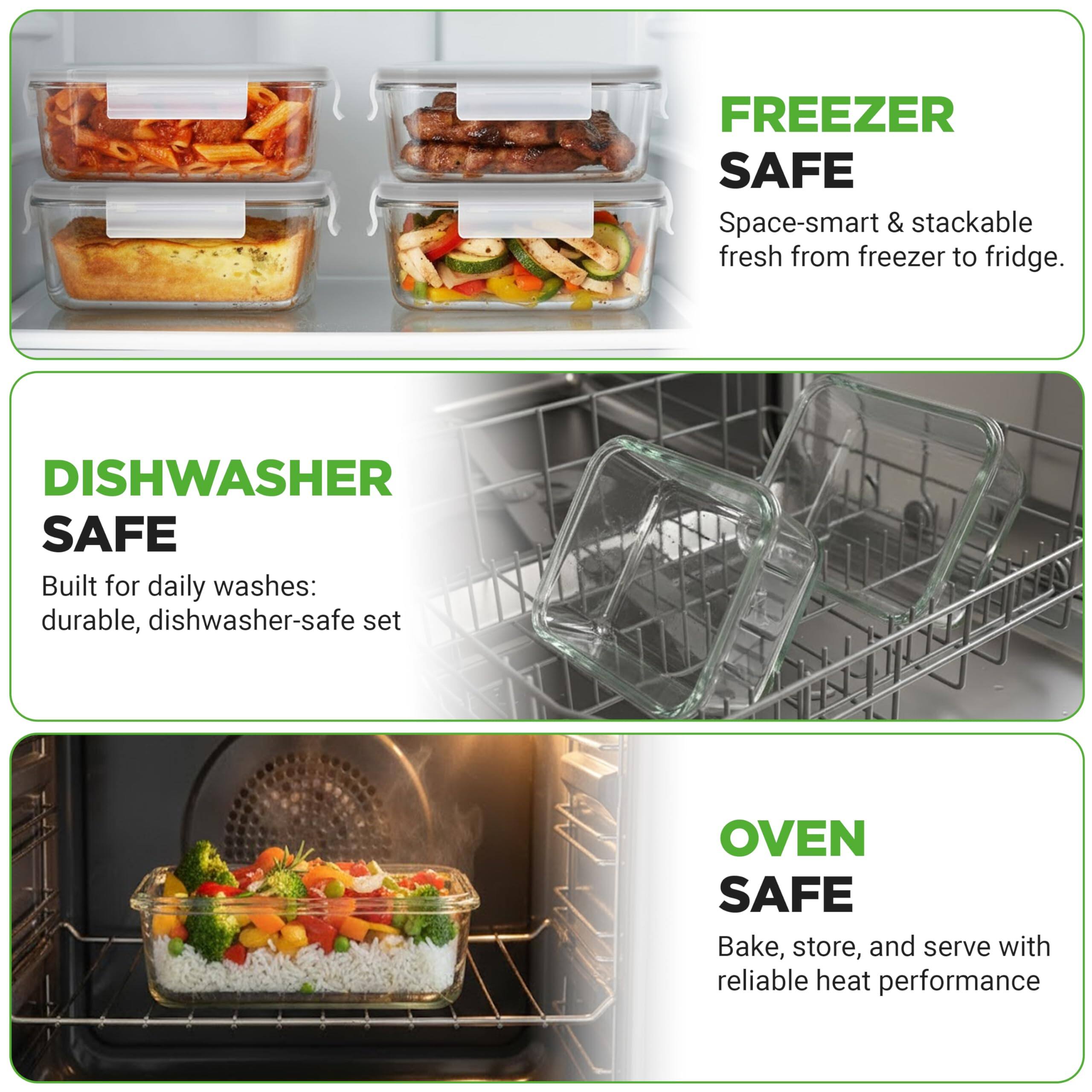 - **FREEZER SAFE**
  - Space-smart & stackable fresh from freezer to fridge.

- **DISHWASHER SAFE**
  - Built for daily washes: durable, dishwasher-safe set

- **OVEN SAFE**
  - Bake, store, and serve with reliable heat performance