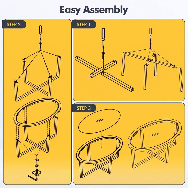 Easy Assembly

STEP 1

STEP 2

STEP 3