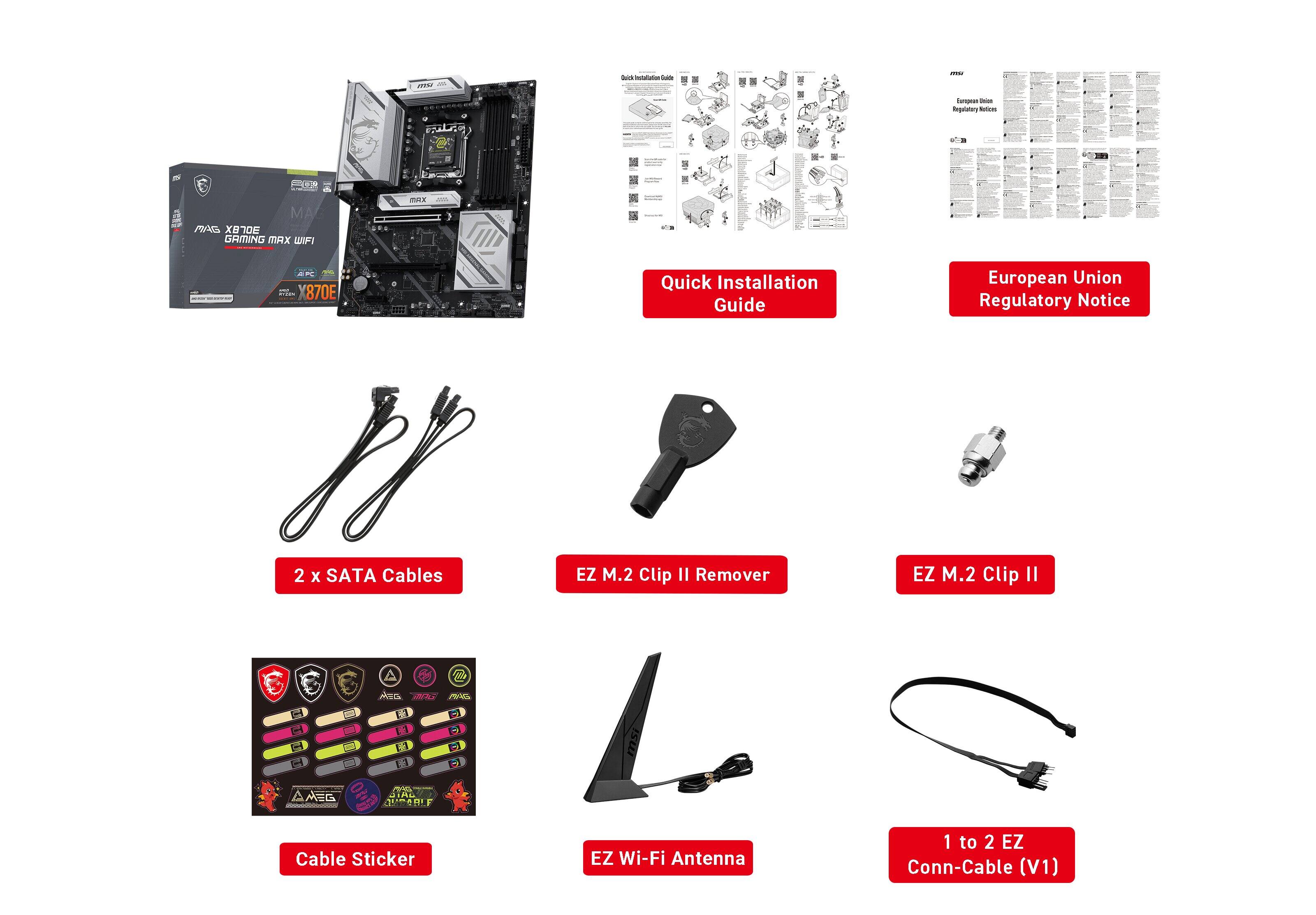 - Quick Installation Guide
- European Union Regulatory Notice
- 2 x SATA Cables
- EZ M.2 Clip II Remover
- EZ M.2 Clip II
- Cable Sticker
- EZ Wi-Fi Antenna
- 1 to 2 EZ Conn-Cable (V1)