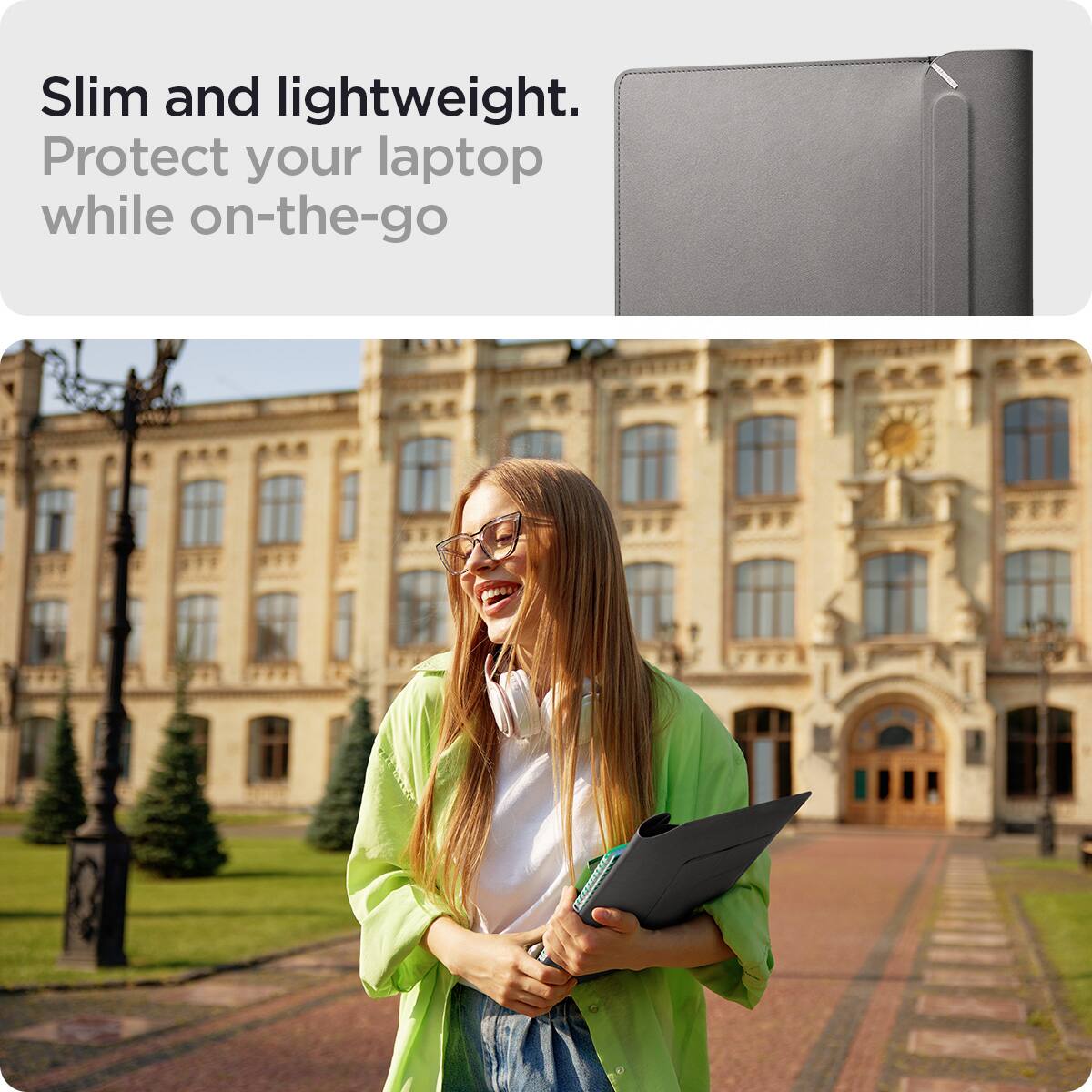 Slim and lightweight.  
Protect your laptop while on-the-go