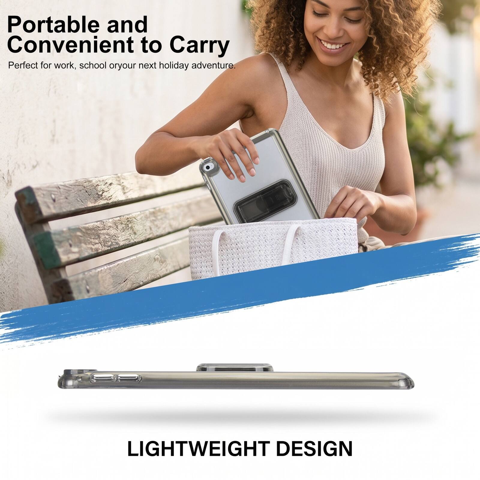 Portable and Convenient to Carry  
Perfect for work, school or your next holiday adventure.  
LIGHTWEIGHT DESIGN
