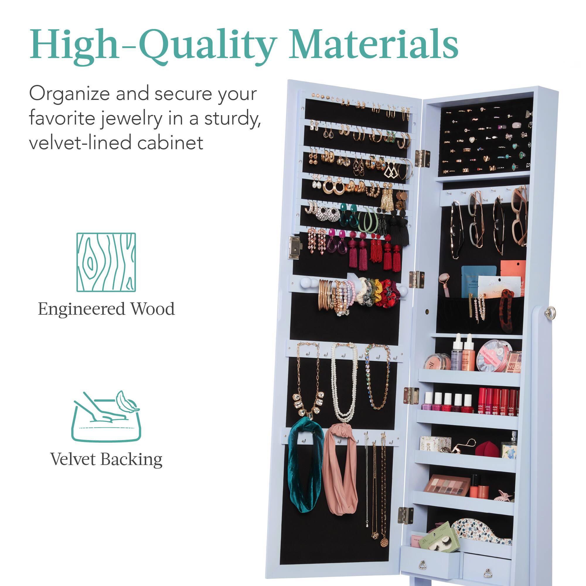 High-Quality Materials

Organize and secure your favorite jewelry in a sturdy, velvet-lined cabinet

Engineered Wood

Velvet Backing