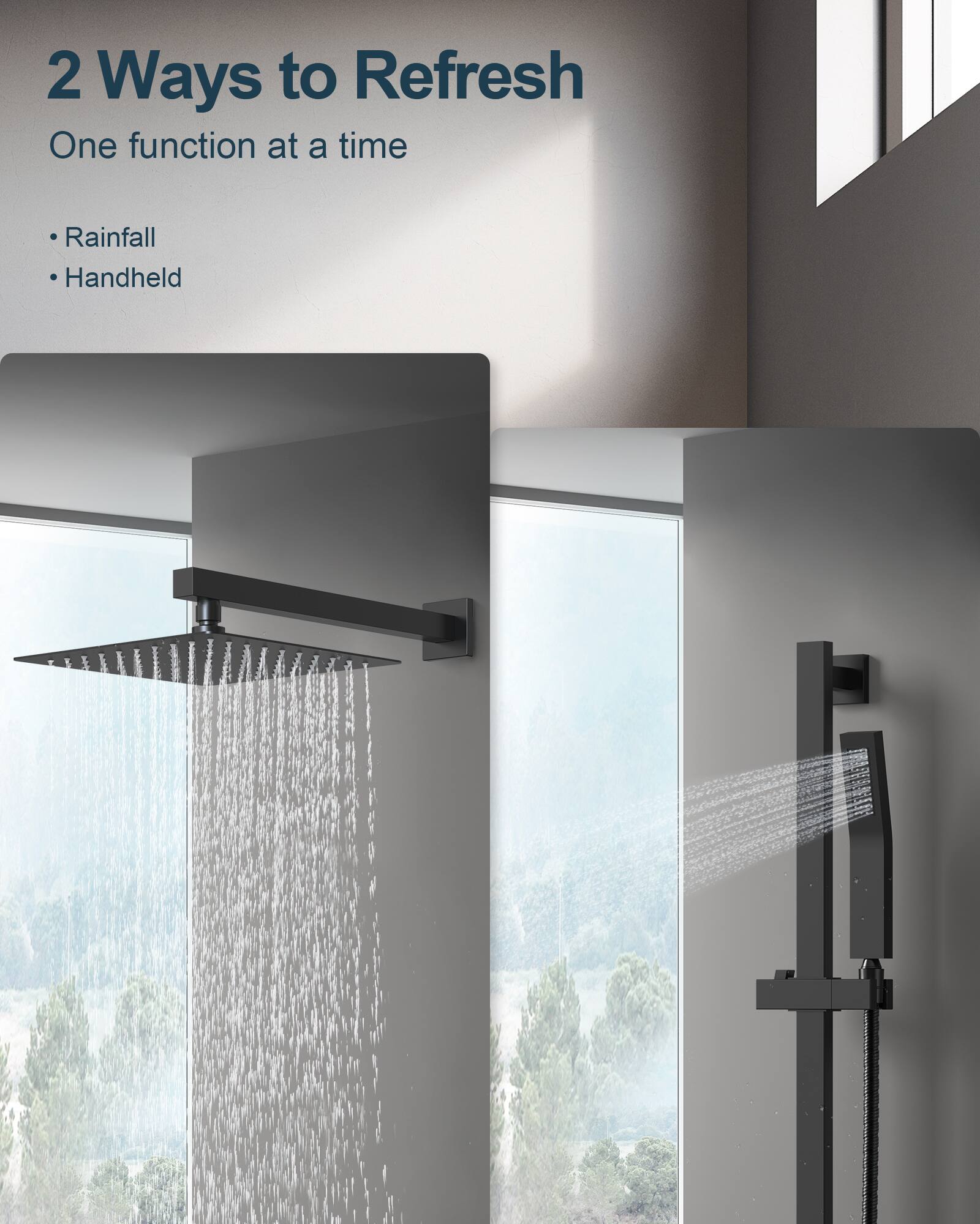 2 Ways to Refresh  
One function at a time  

- Rainfall  
- Handheld