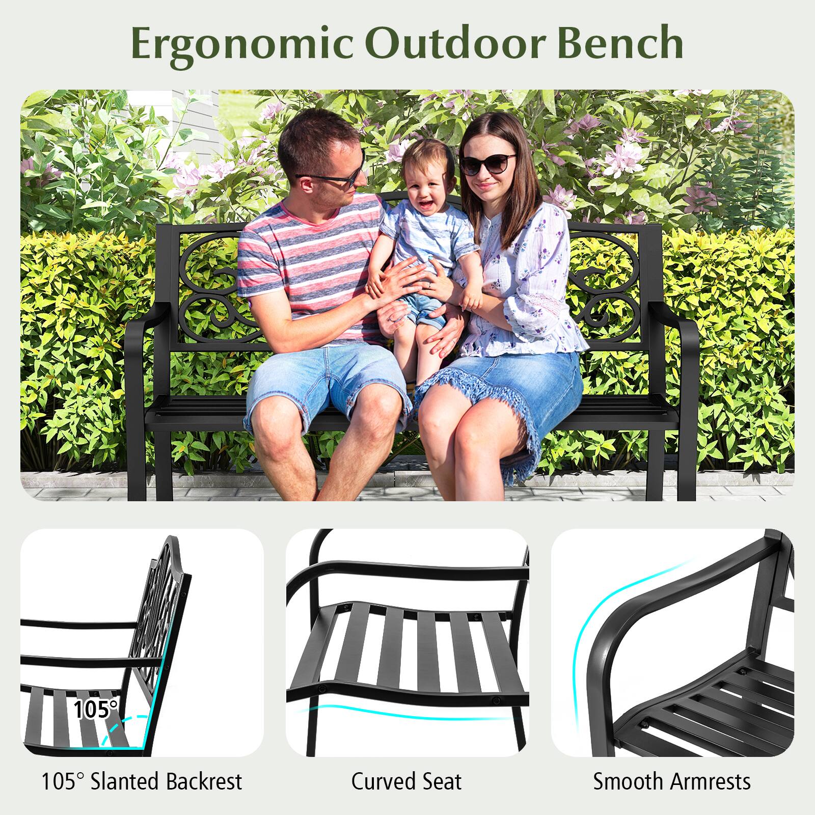 Ergonomic Outdoor Bench
105° Slanted Backrest
Curved Seat
Smooth Armrests