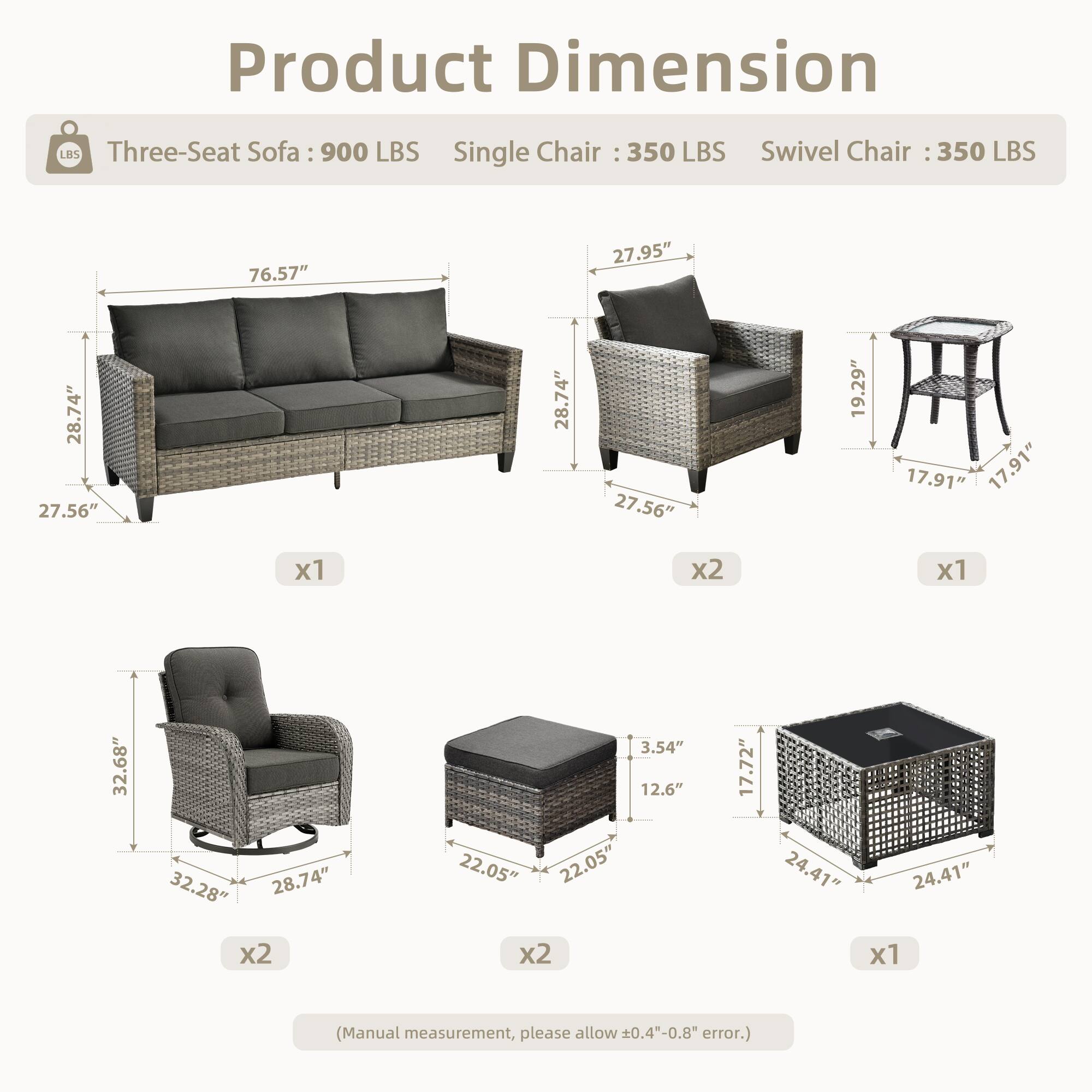 Product Dimension

- Three-Seat Sofa: 900 LBS
- Single Chair: 350 LBS
- Swivel Chair: 350 LBS

Dimensions:

- Three-Seat Sofa: 76.57" x 27.95" x 28.74" x 27.56" x 28.74" x 27.56" x 19.29" x 17.91" x 17.91" x1
- Single Chair: 32.68" x 32.28" x 28.74" x 3.54" x 12.6" x 22.05" x 22.05" x 17.72" x 24.41" x 24.41" x2
- Swivel Chair: 27.95" x 27.56" x 19.29" x 17.91" x 17.91" x1

(Manual measurement,