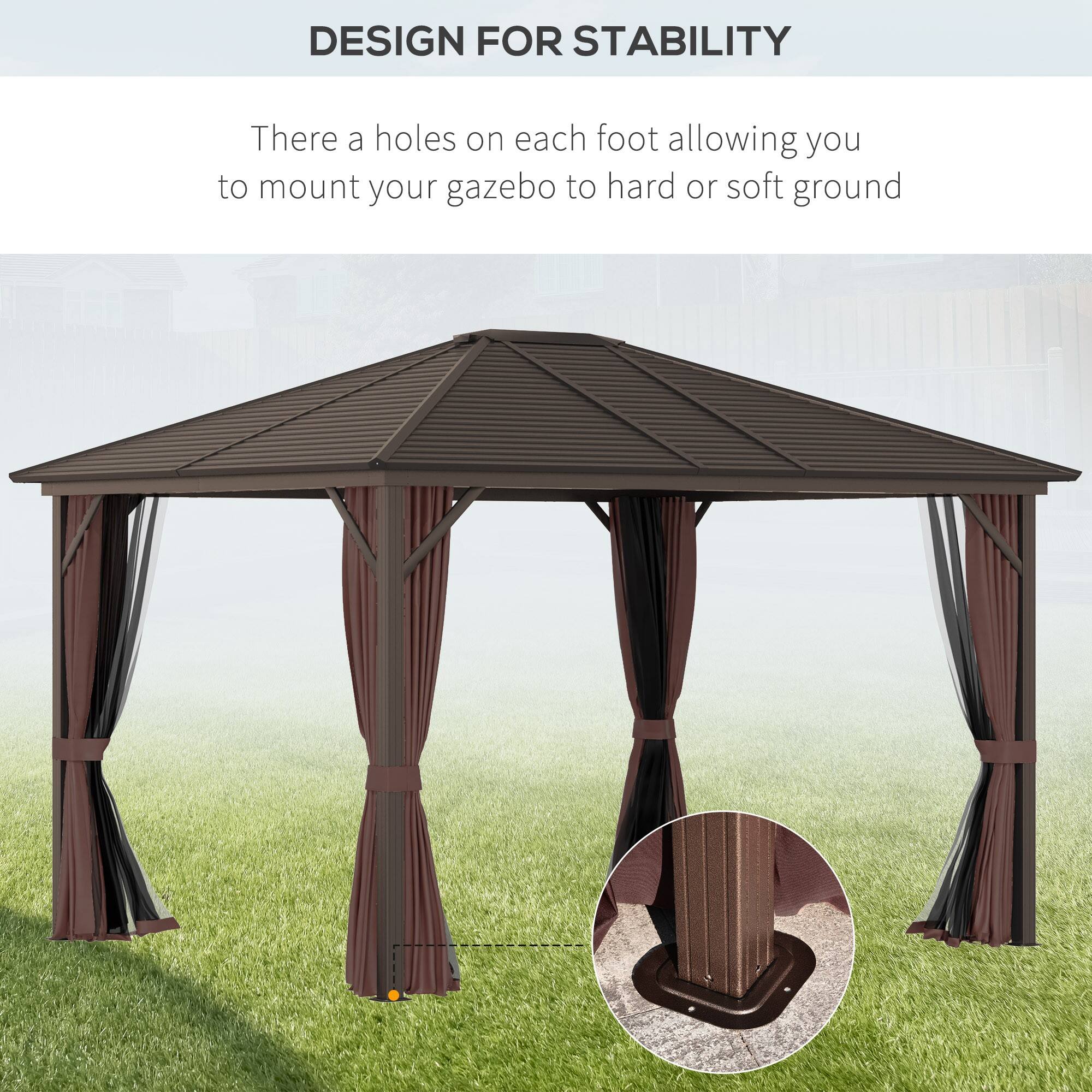 DESIGN FOR STABILITY

There are holes on each foot allowing you to mount your gazebo to hard or soft ground.