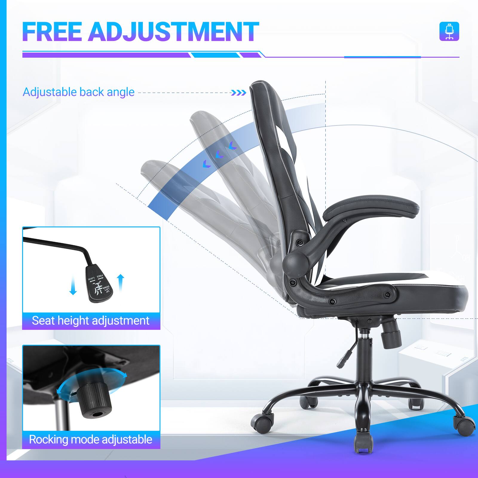 FREE ADJUSTMENT

Adjustable back angle

Seat height adjustment

Rocking mode adjustable