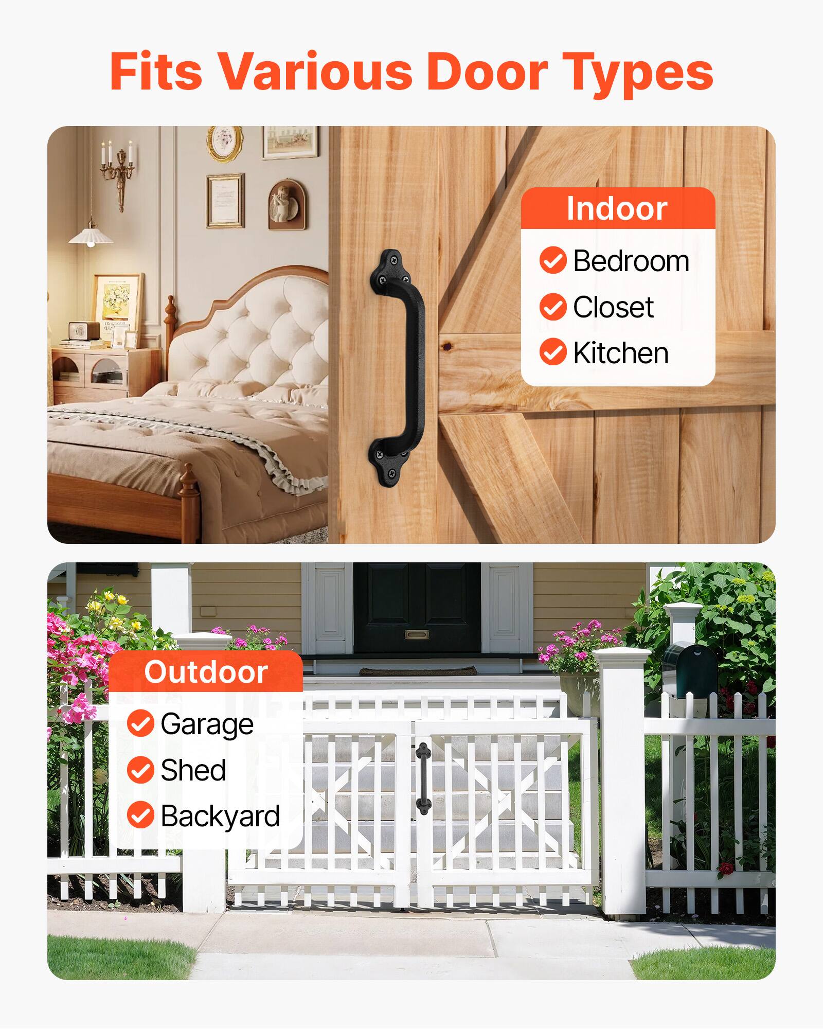 Fits Various Door Types

Indoor
- Bedroom
- Closet
- Kitchen

Outdoor
- Garage
- Shed
- Backyard