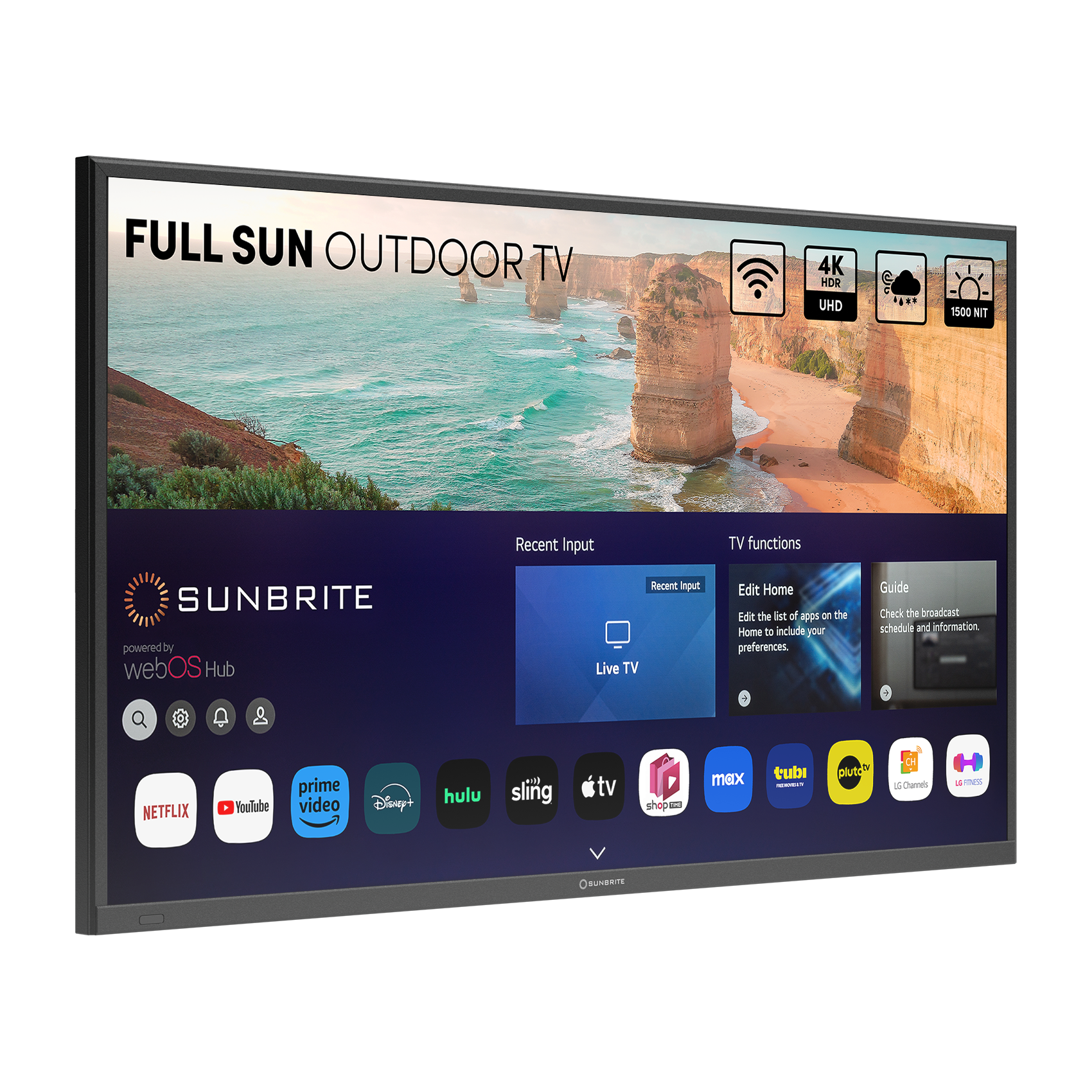 Full Sun Outdoor TV 4K HDR UHD 1500 NIT Recent Input TV functions SUNBRITE powered by web OS Hub Recent input Live TV Edit Home Edit the anst NL apps on the Home to include your preferences. Guide Check the broadcast schedule and information + NETFLIX YouTube prime video Disney+ hulu Sling TV Shop Max Tubi - Pluto TV.