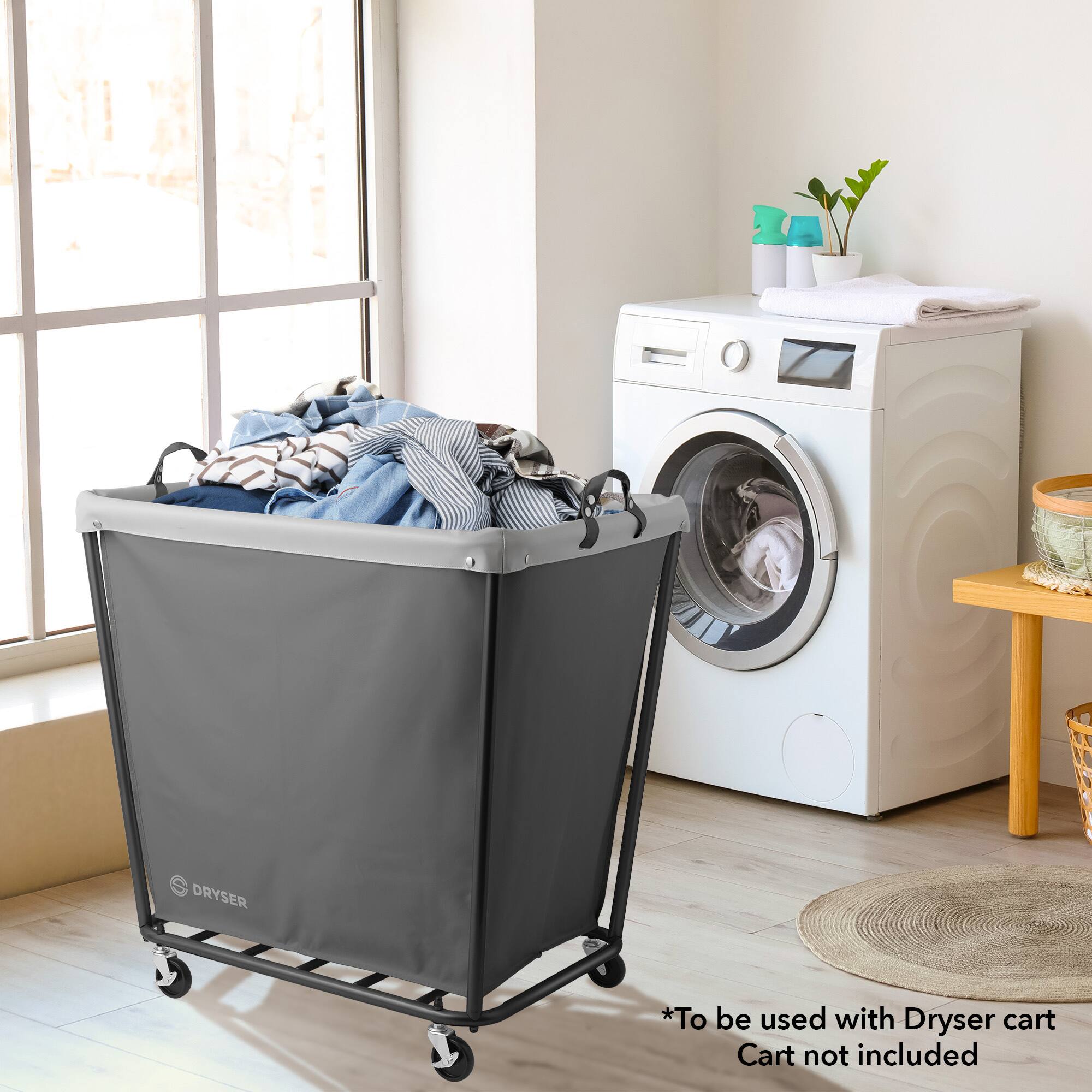 DRYSER  
*To be used with Dryser cart  
Cart not included