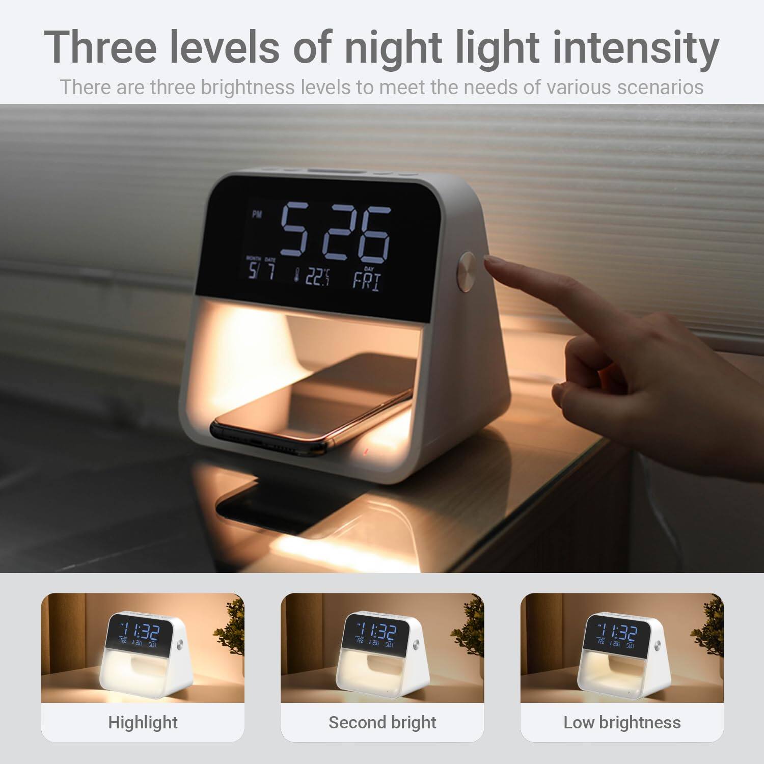 Three levels of night light intensity  
There are three brightness levels to meet the needs of various scenarios  

Highlight  
Second bright  
Low brightness
