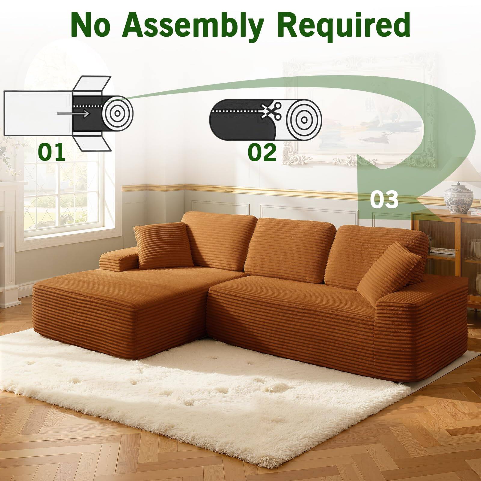 No Assembly Required

01

02

03