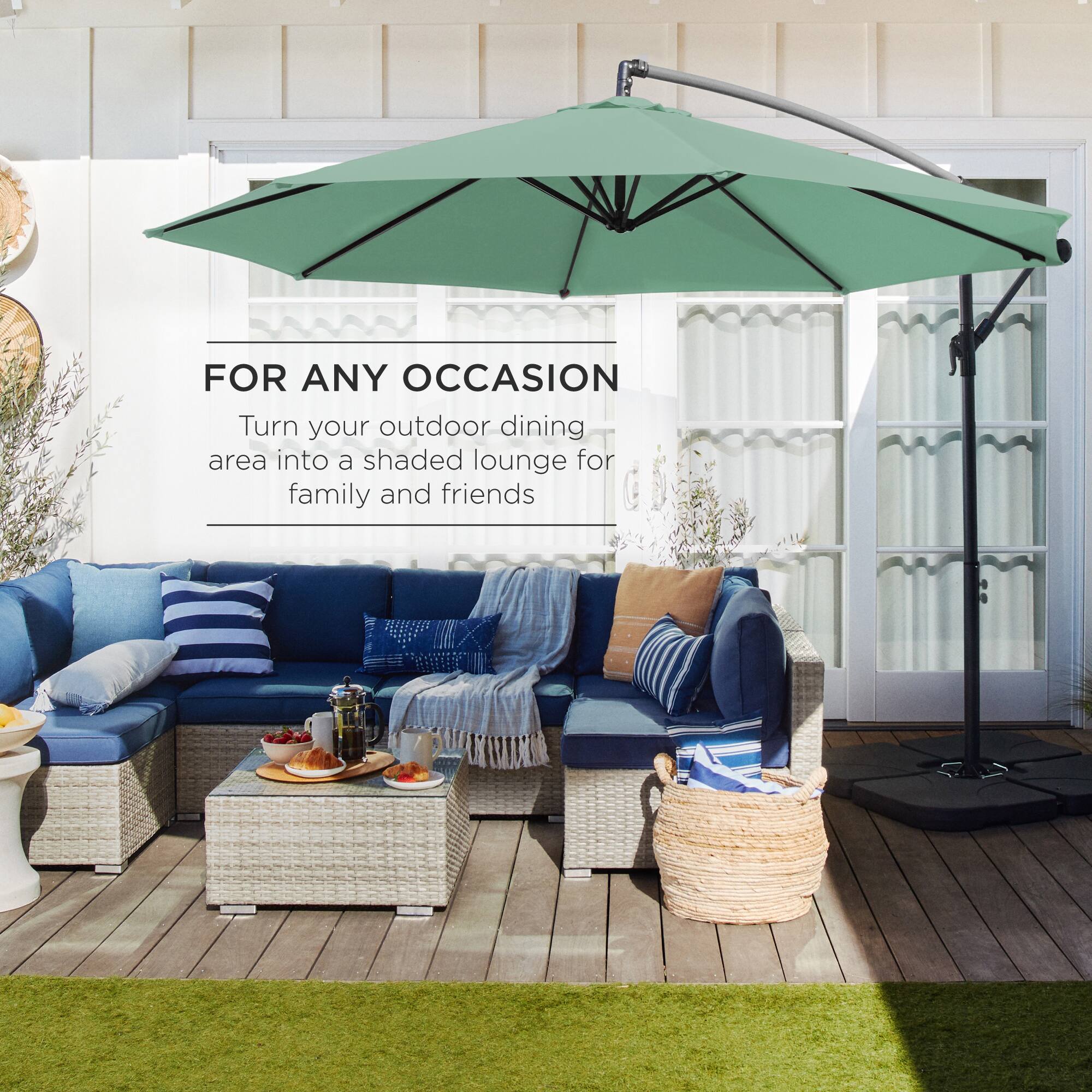 FOR ANY OCCASION  
Turn your outdoor dining area into a shaded lounge for family and friends