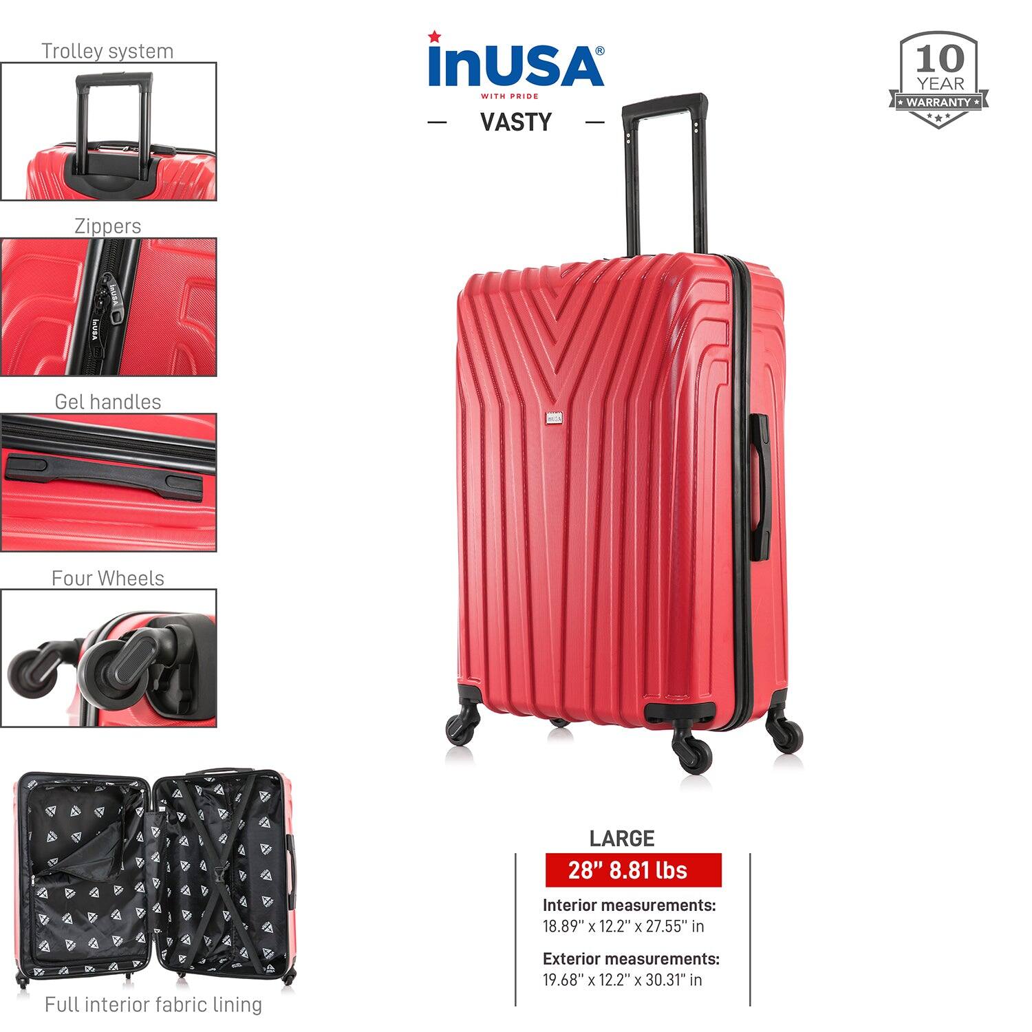 - Trolley system
- Zippers
- Gel handles
- Four Wheels
- Full interior fabric lining

LARGE  
28" 8.81 lbs  
Interior measurements: 18.89" x 12.2" x 27.55" in  
Exterior measurements: 19.68" x 12.2" x 30.31" in

10 YEAR WARRANTY