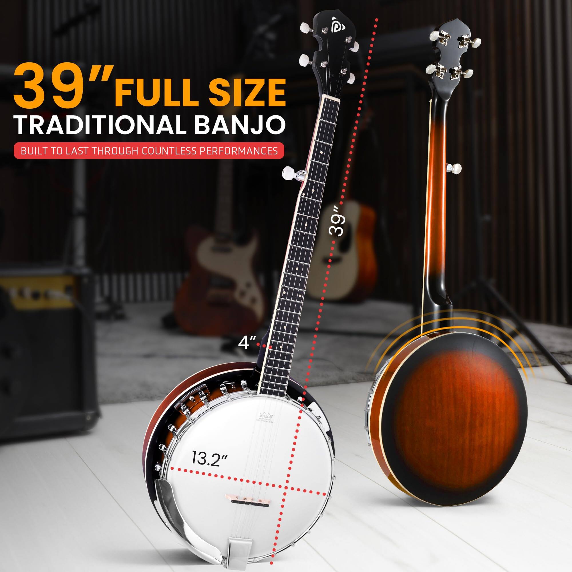 39" FULL SIZE TRADITIONAL BANJO  
BUILT TO LAST THROUGH COUNTLESS PERFORMANCES  
39"  
4"  
13.2"