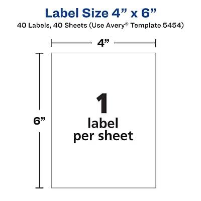 Label Size 4" x 6"  
40 Labels, 40 Sheets (Use Avery® Template 5454)  
1 label per sheet