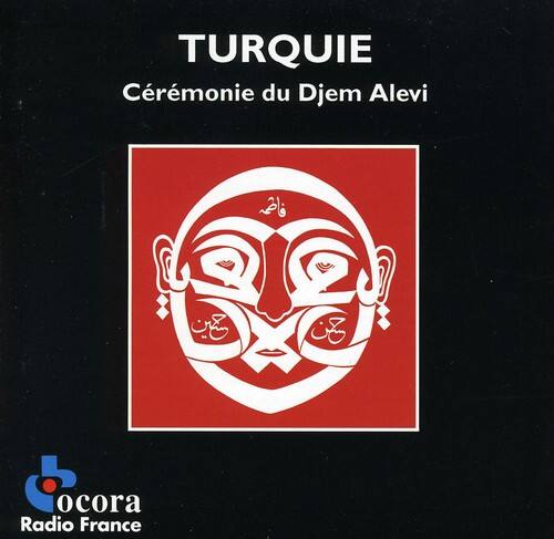 TURQUIE  
Cérémonie du Djem Alevi  

ocora  
Radio France