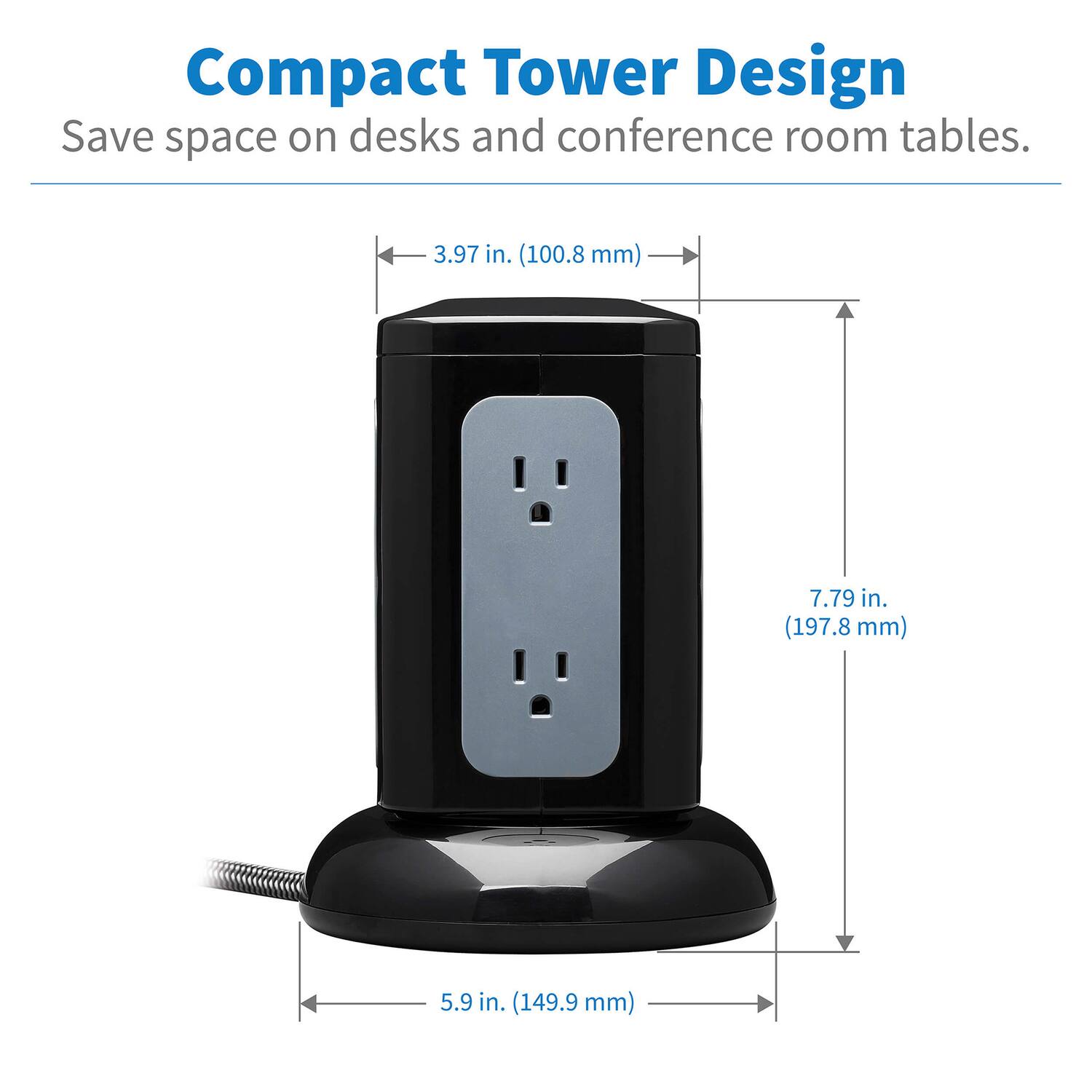 Compact Tower Design  
Save space on desks and conference room tables.  

3.97 in. (100.8 mm)  
7.79 in. (197.8 mm)  
5.9 in. (149.9 mm)