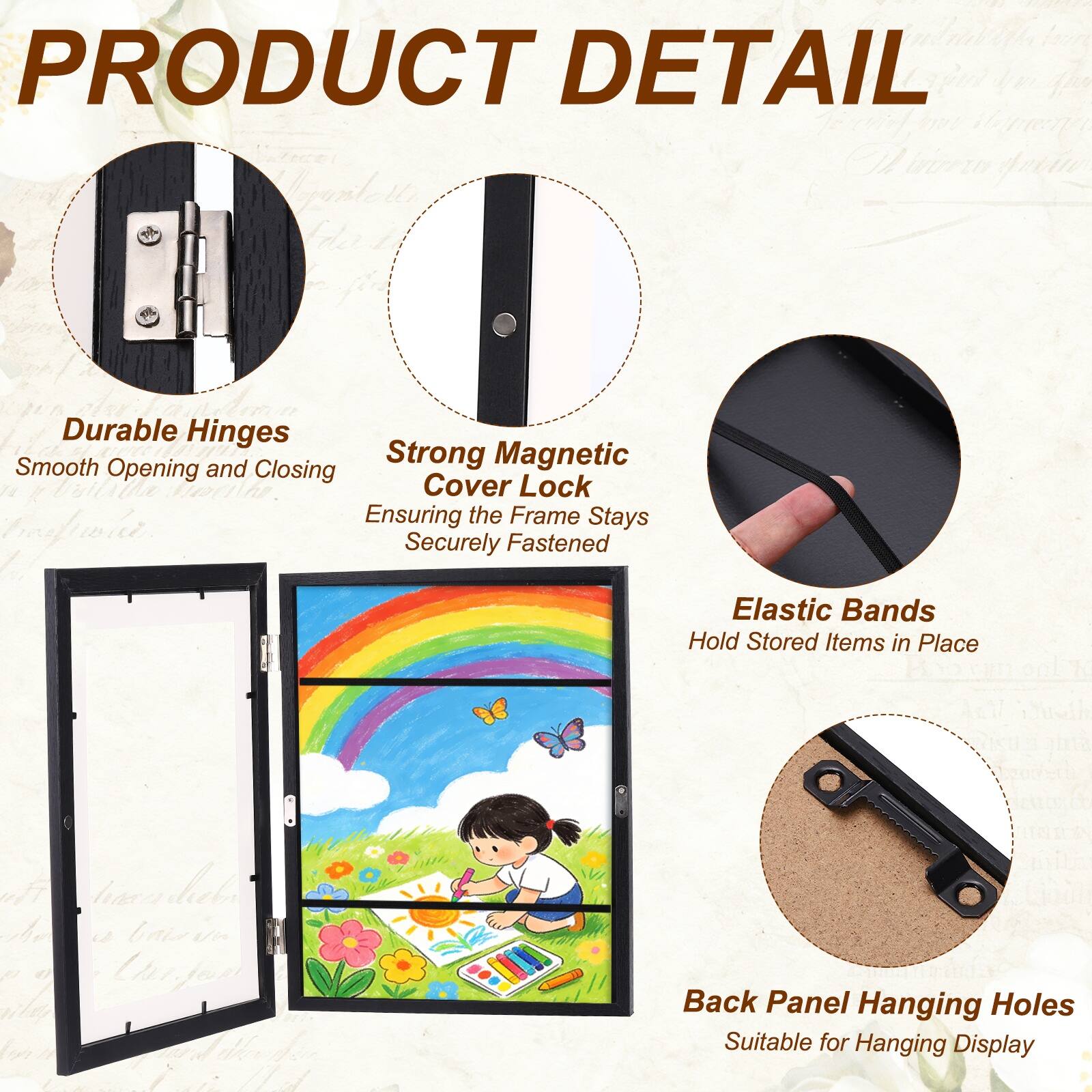 PRODUCT DETAIL

- Durable Hinges
  - Smooth Opening and Closing

- Strong Magnetic Cover Lock
  - Ensuring the Frame Stays Securely Fastened

- Elastic Bands
  - Hold Stored Items in Place

- Back Panel Hanging Holes
  - Suitable for Hanging Display