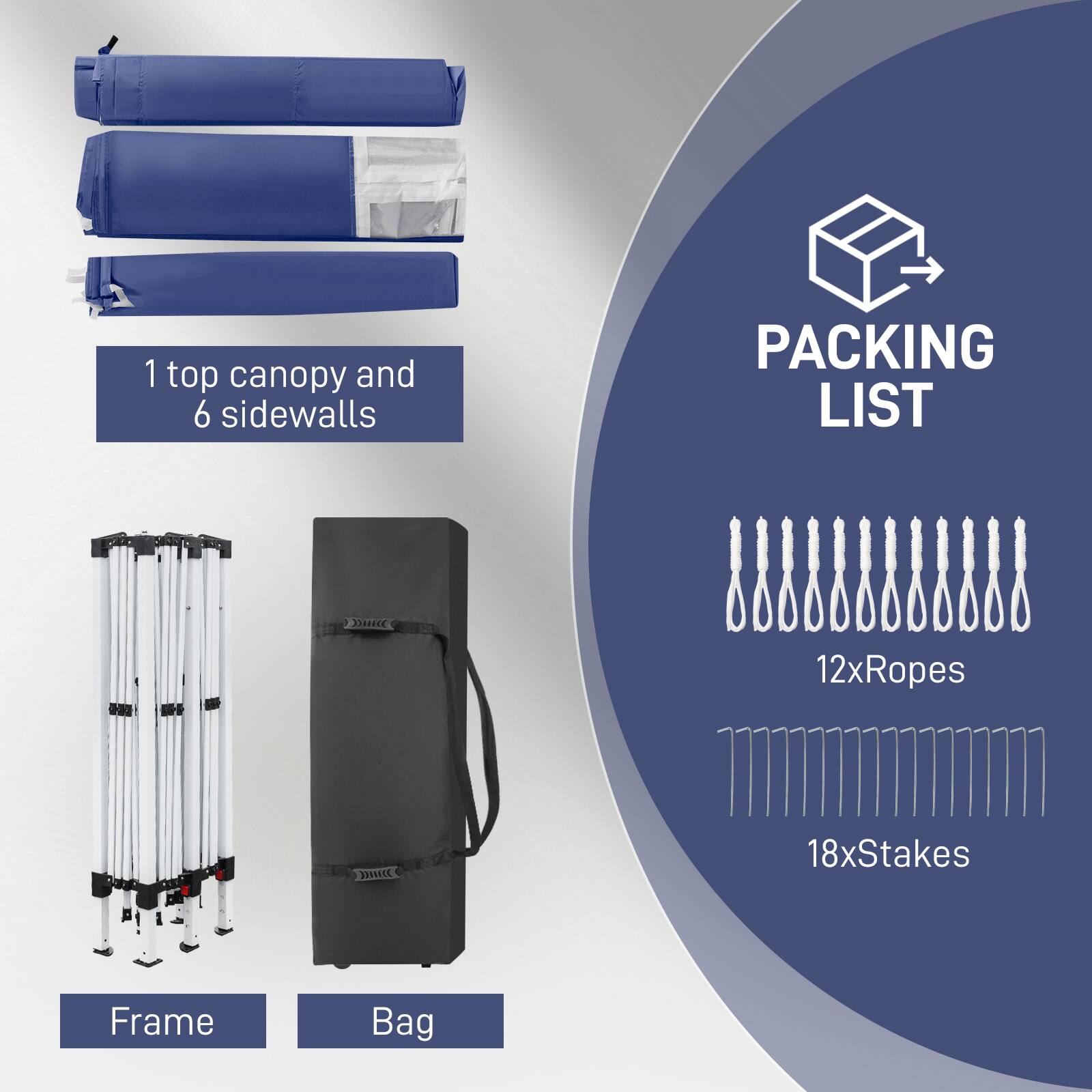 1 top canopy and 6 sidewalls  
PACKING LIST  
12xRopes  
18xStakes  
Frame Bag