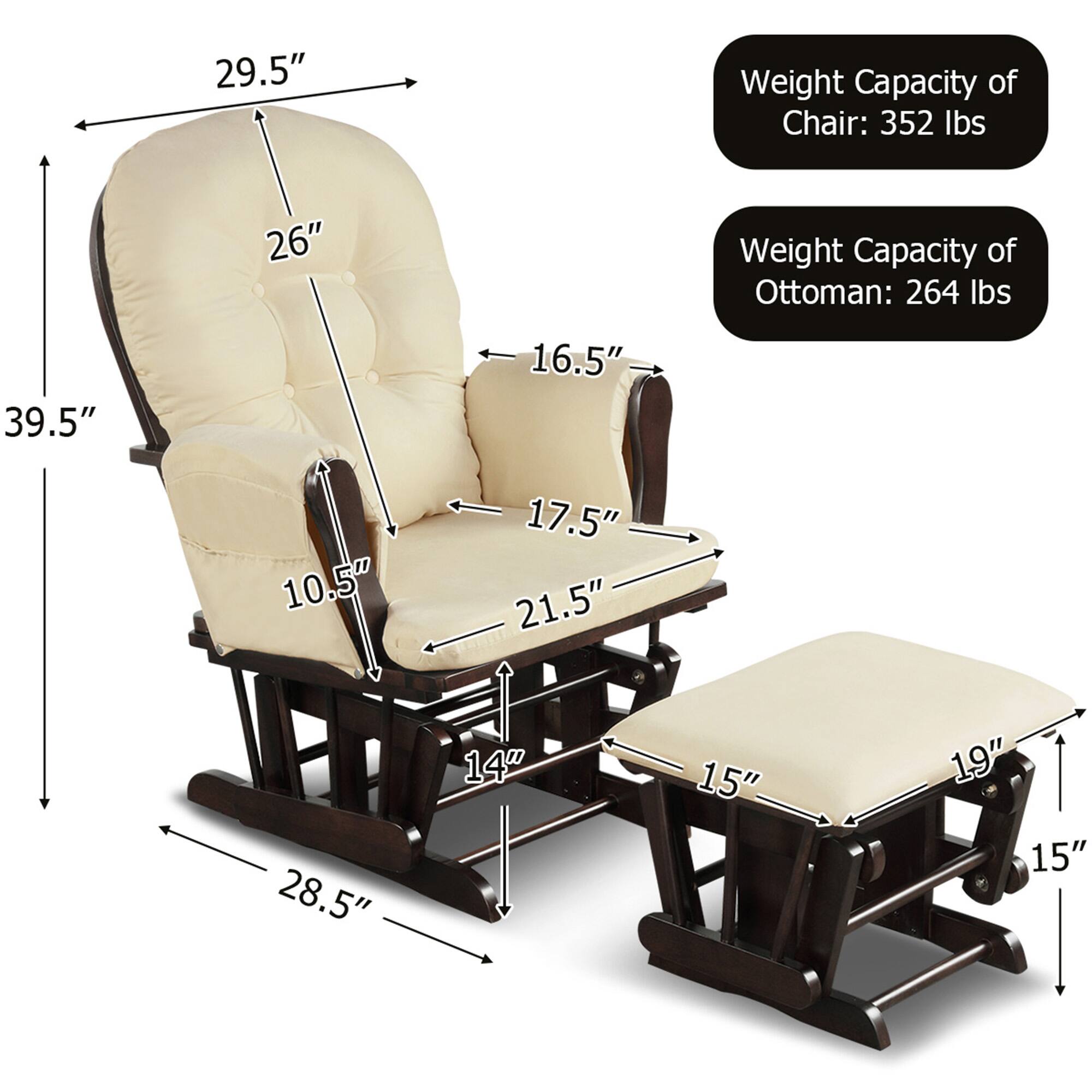 29.5"  
26"  
39.5"  
16.5"  
17.5"  
10.5"  
21.5"  
14"  
28.5"  
15"  
19"  
15"  

Weight Capacity of Chair: 352 lbs  
Weight Capacity of Ottoman: 264 lbs